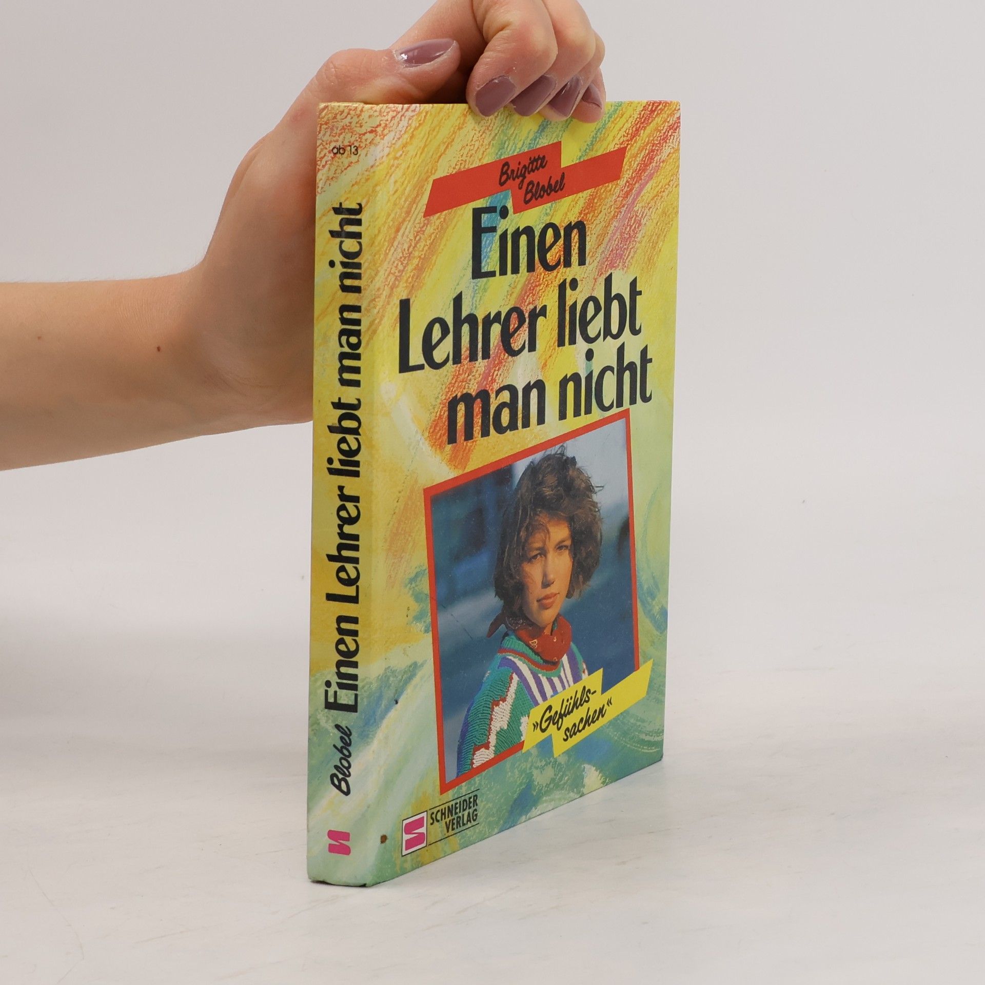 Brigitte Blobel Einen Lehrer liebt man nicht