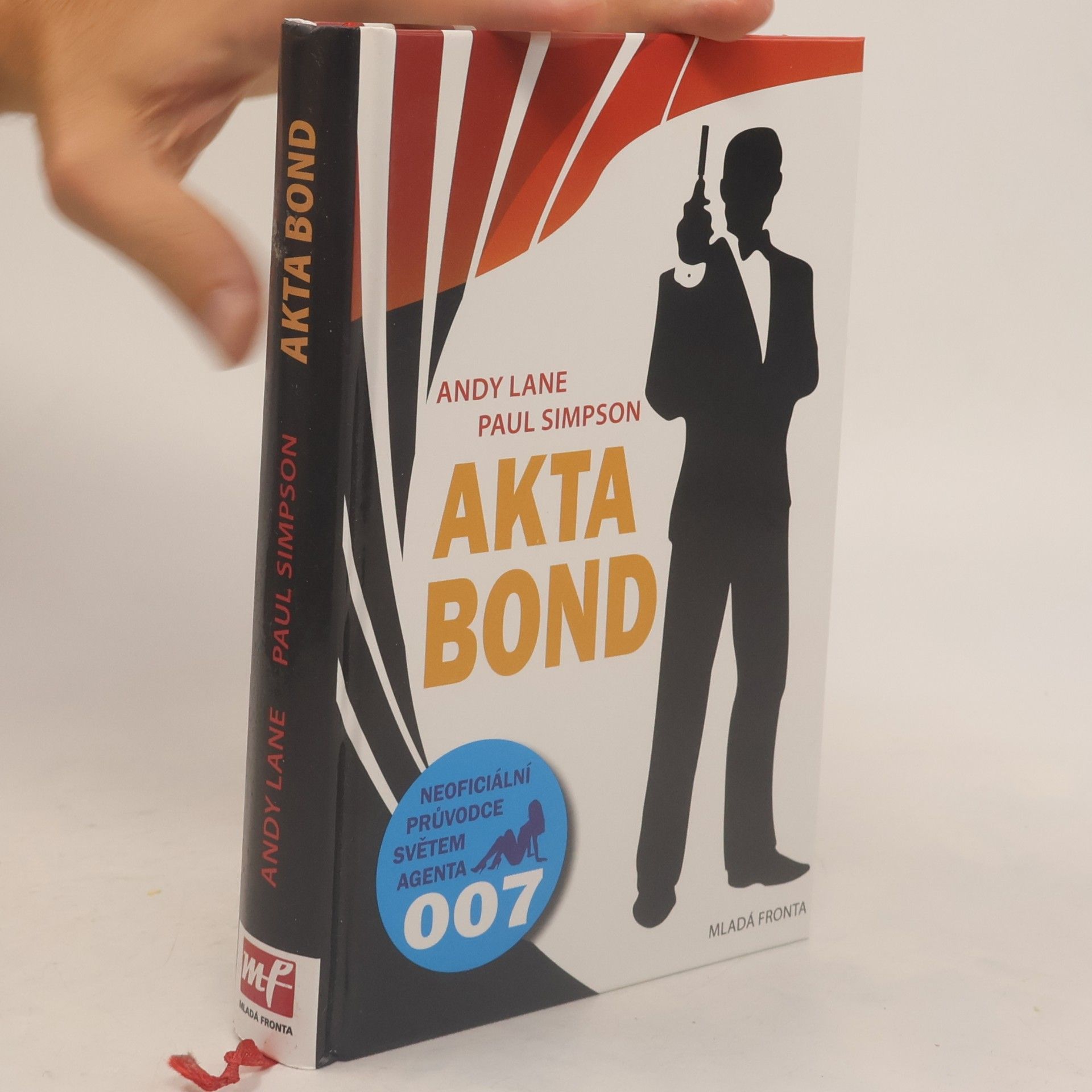 Akta Bond : neoficiální průvodce po dobrodružstvích největšího tajného agenta světa