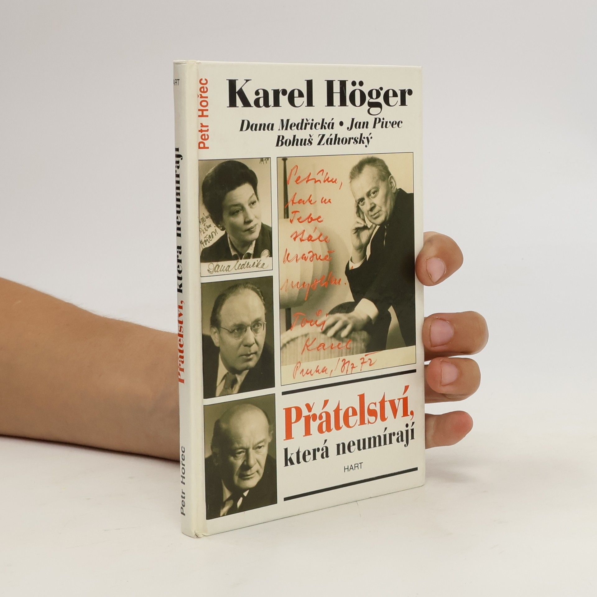 Petr Hořec Přátelství, která neumírají. Karel Höger, Dana Medřická, Jan Pivec, Bohuš Záhorský