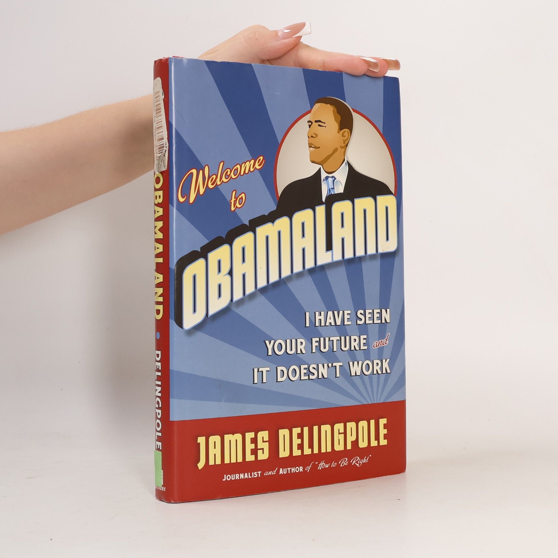 James Delingpole Welcome to Obamaland