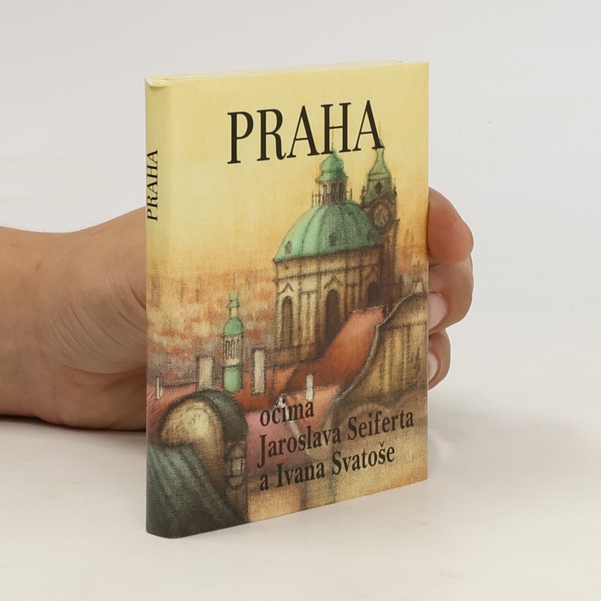 Ivan Svatoš Praha očima Jaroslava Sieferta a Ivana Svatoše