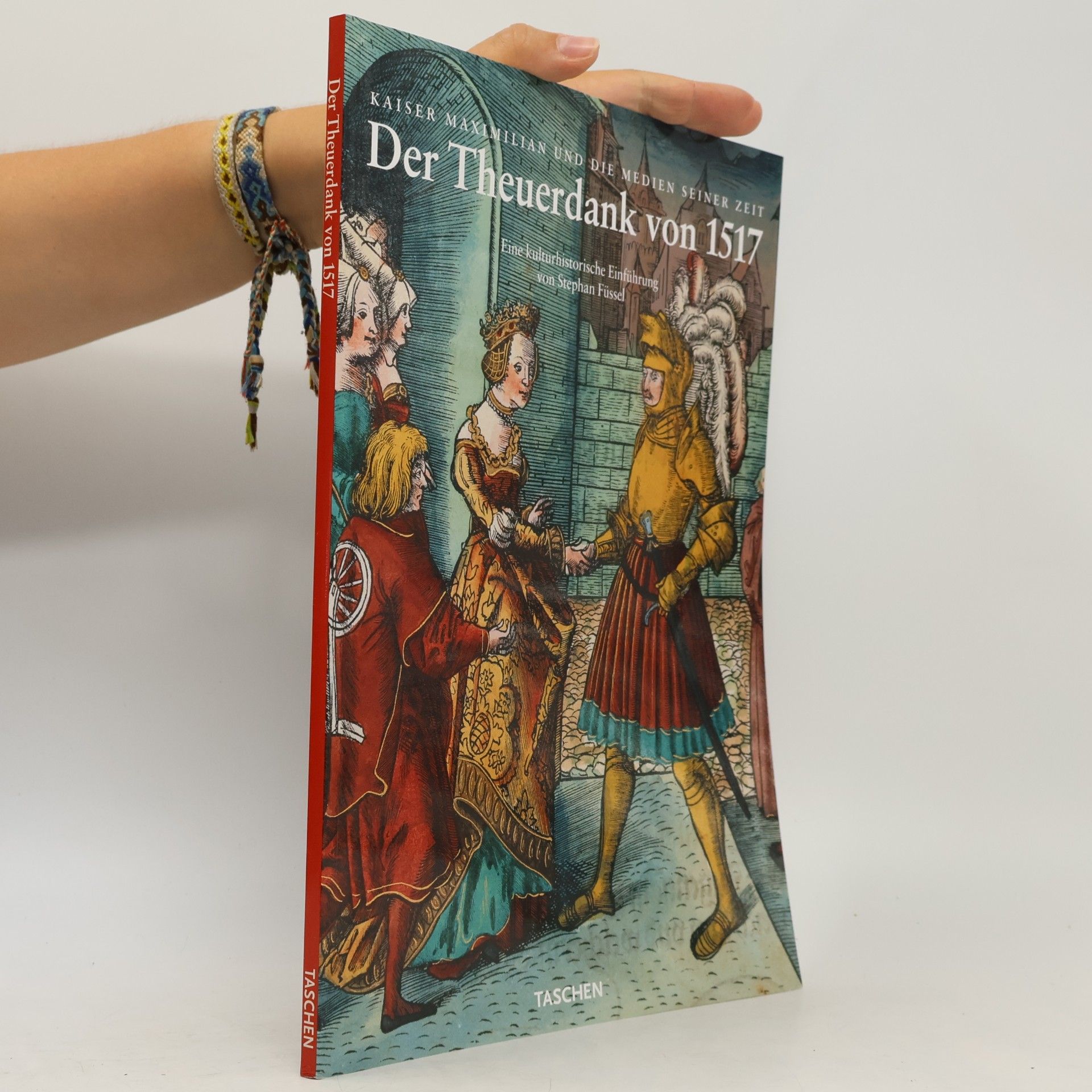 Kaiser Maximilian I. Die Abenteuer des Ritters Theuerdank. Kolorierter Nachdruck der Gesamtausgabe von 1517. Complete coloured facsimile of the 1517 edition