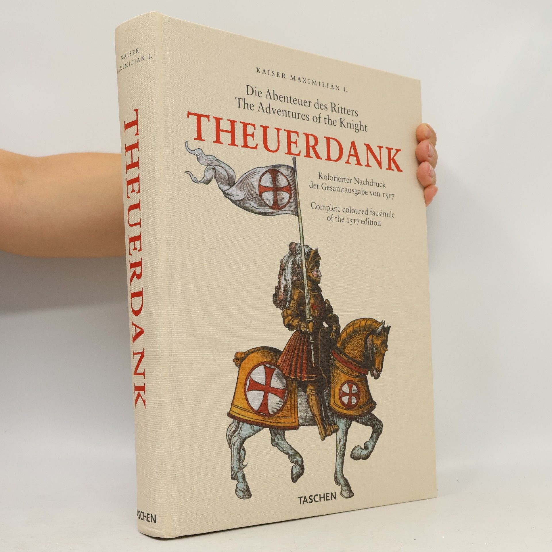 Stephan Füssel Emperor Maximilian I Theuerdank The Adventures of the Knight, DIe Abenteuer des Ritters