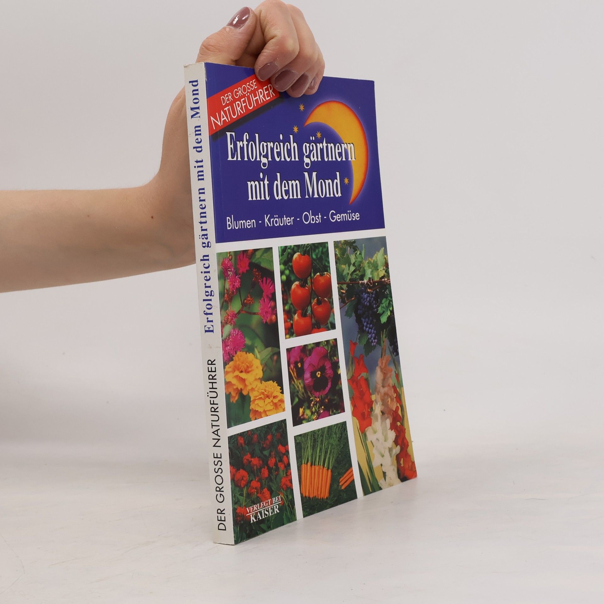 Autorenkollektiv Erfolgreich gärtnern mit dem Mond