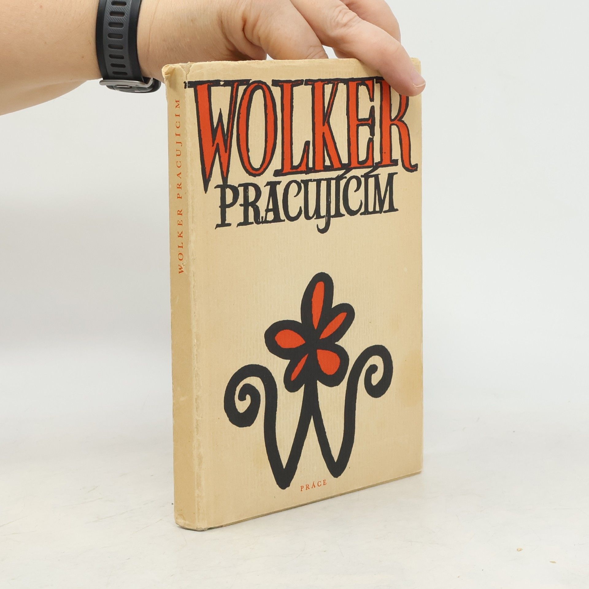 Jiří Wolker Wolker pracujícím
