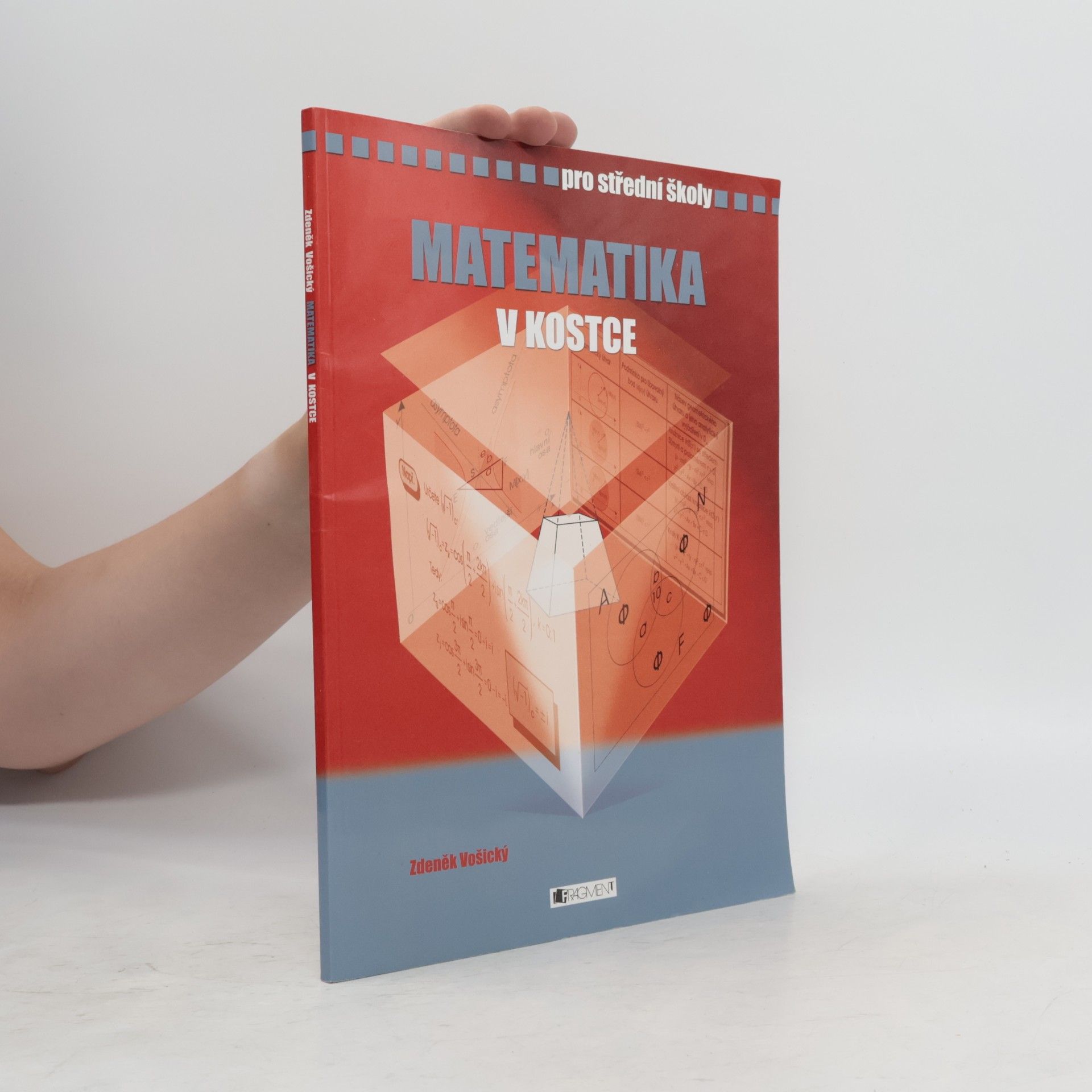 Zdeněk Vošický Matematika v kostce : pro střední školy