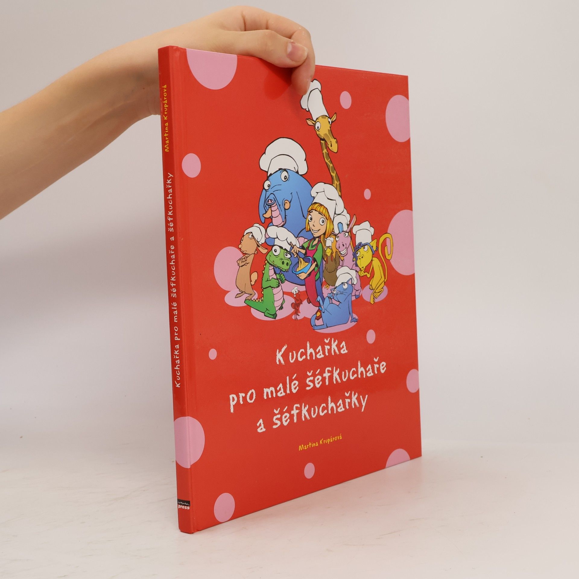 Martina Krupárová Kuchařka pro malé šéfkuchaře a šéfkuchařky