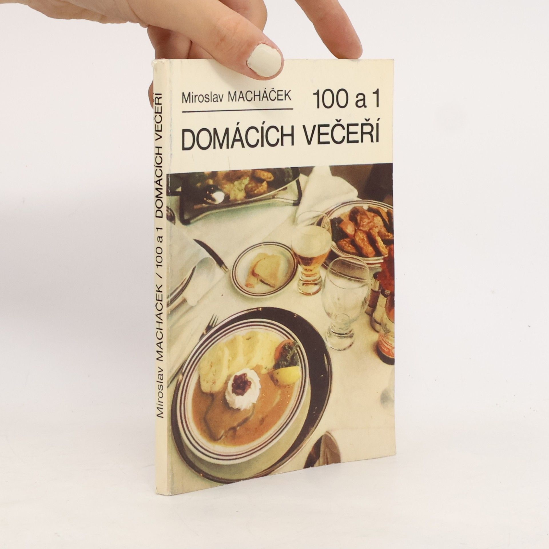 Miroslav Macháček 100 a 1 domácích večeří