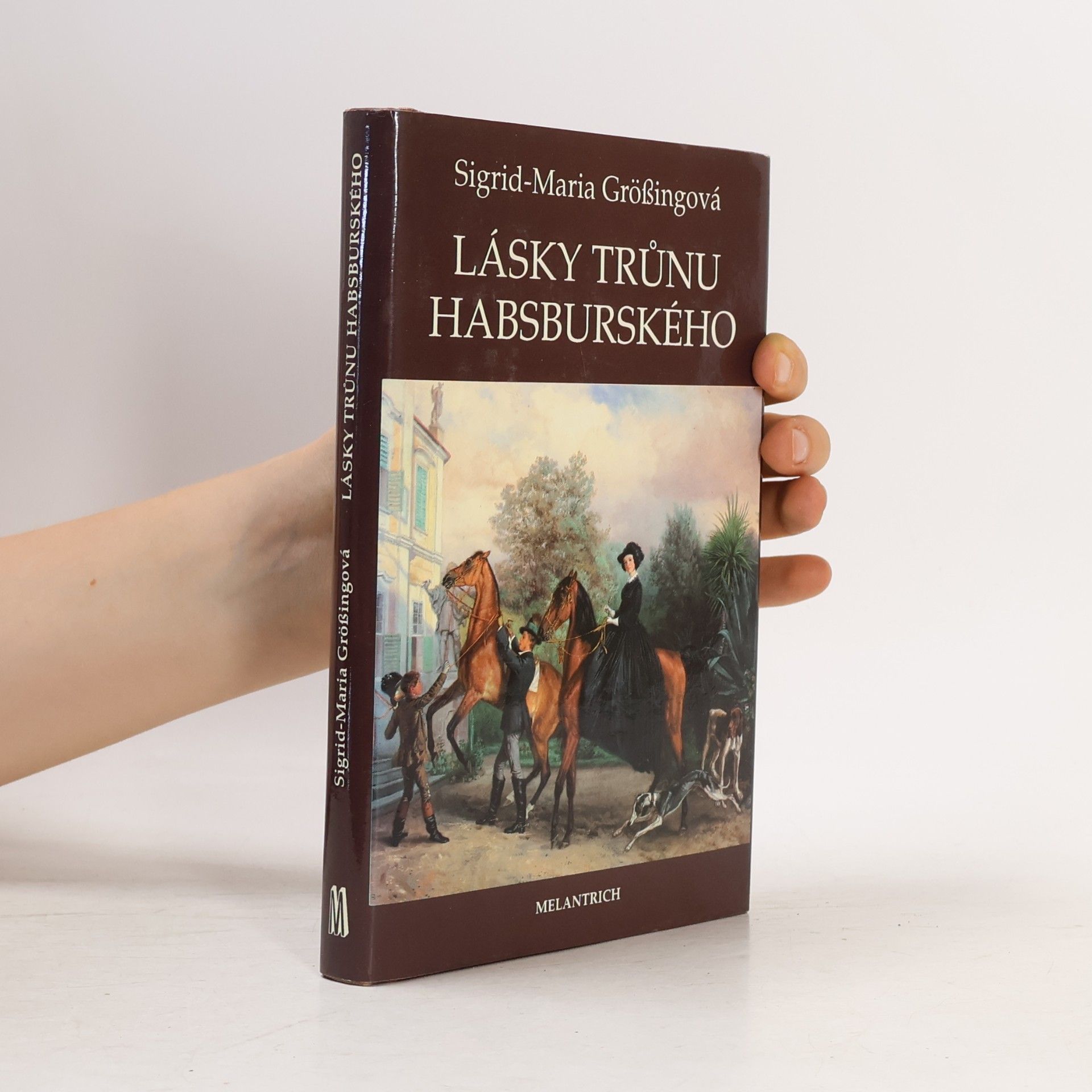 Sigrid Maria Größing Lásky trůnu habsburského