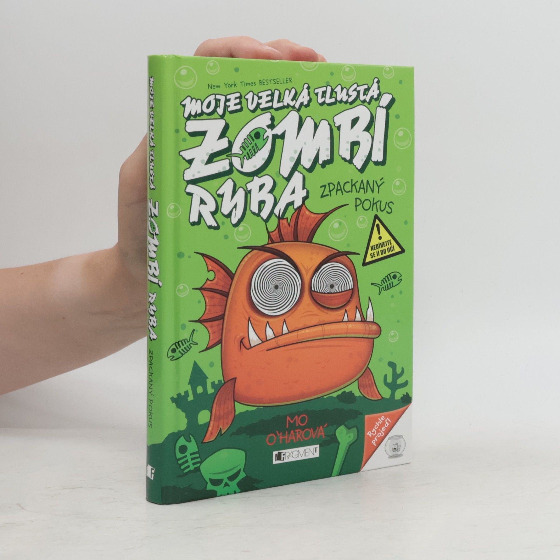 Mo O'Hara Moje velká tlustá zombí ryba: Zpackaný pokus