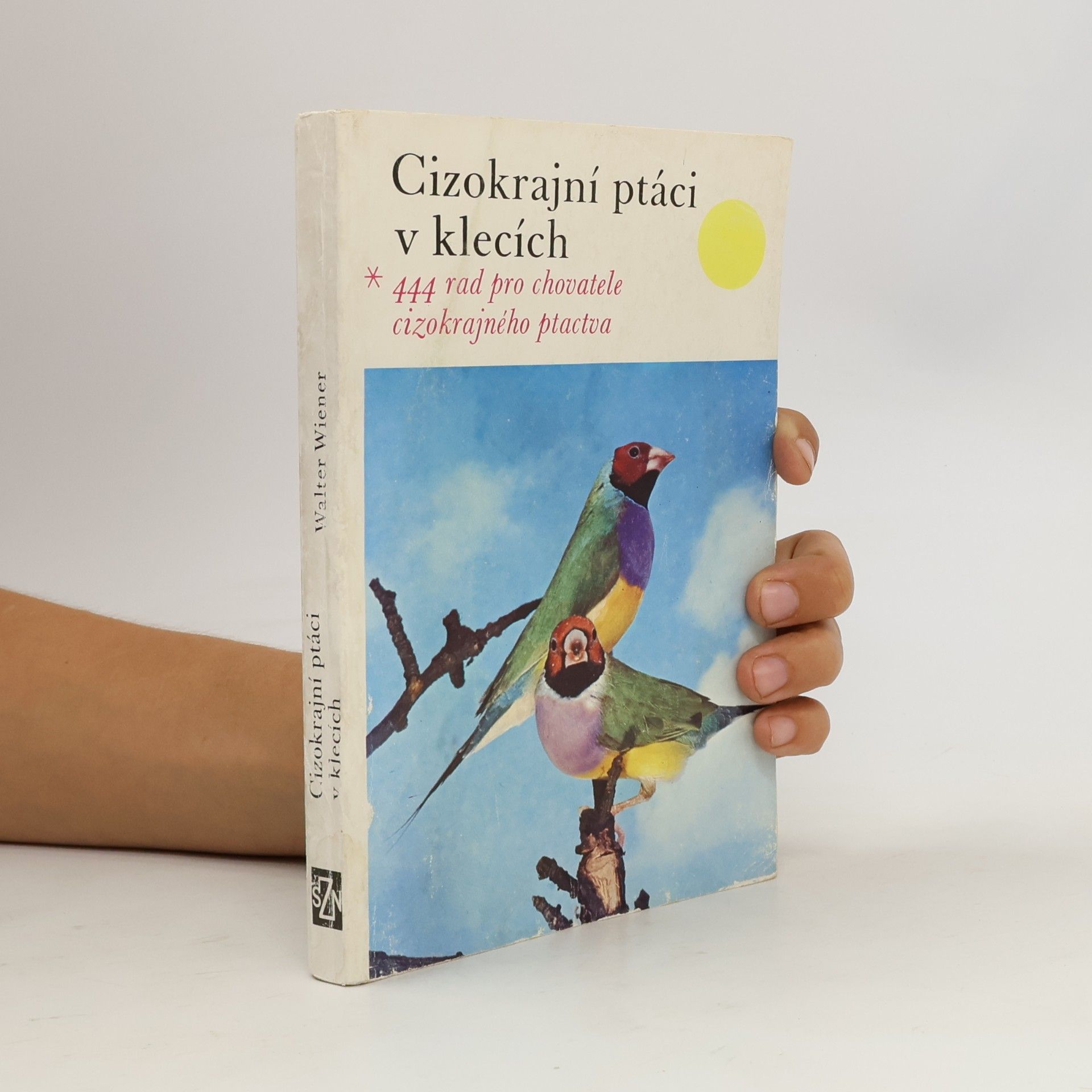 Walter Wiener Cizokrajní ptáci v klecích