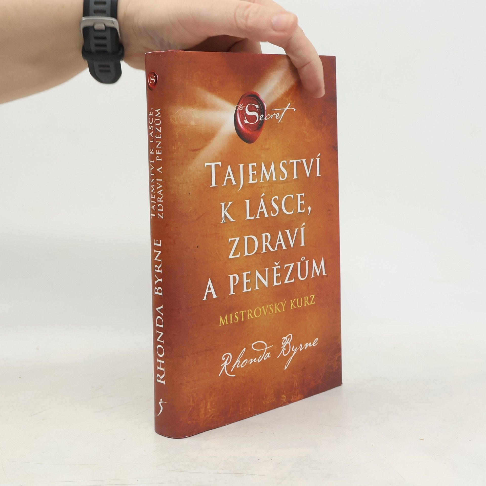 Rhonda Byrne Tajemství k lásce, zdraví a penězům