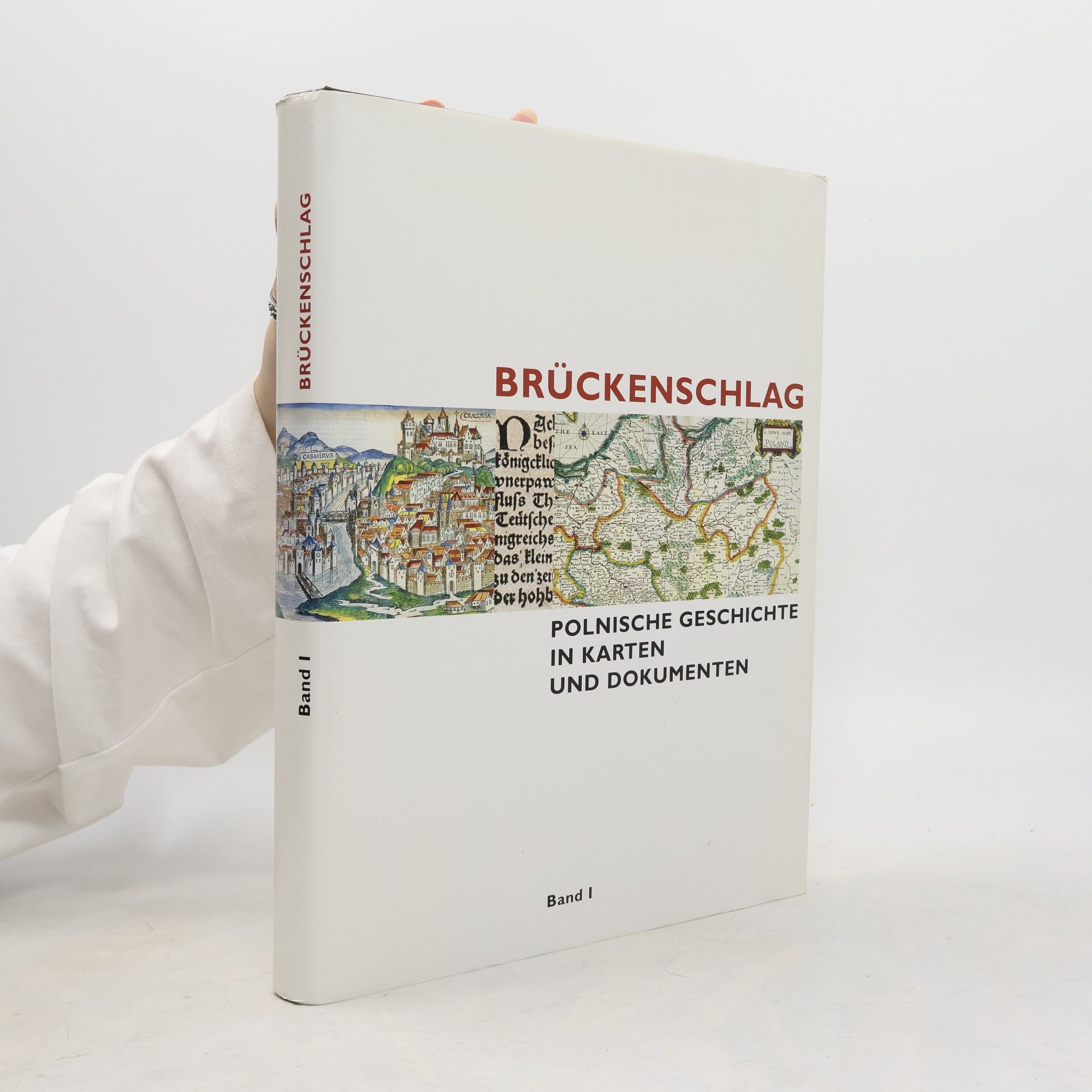 kolektiv Brückenschlag. Polnische Geschichte in Karten und Dokumenten Band I.