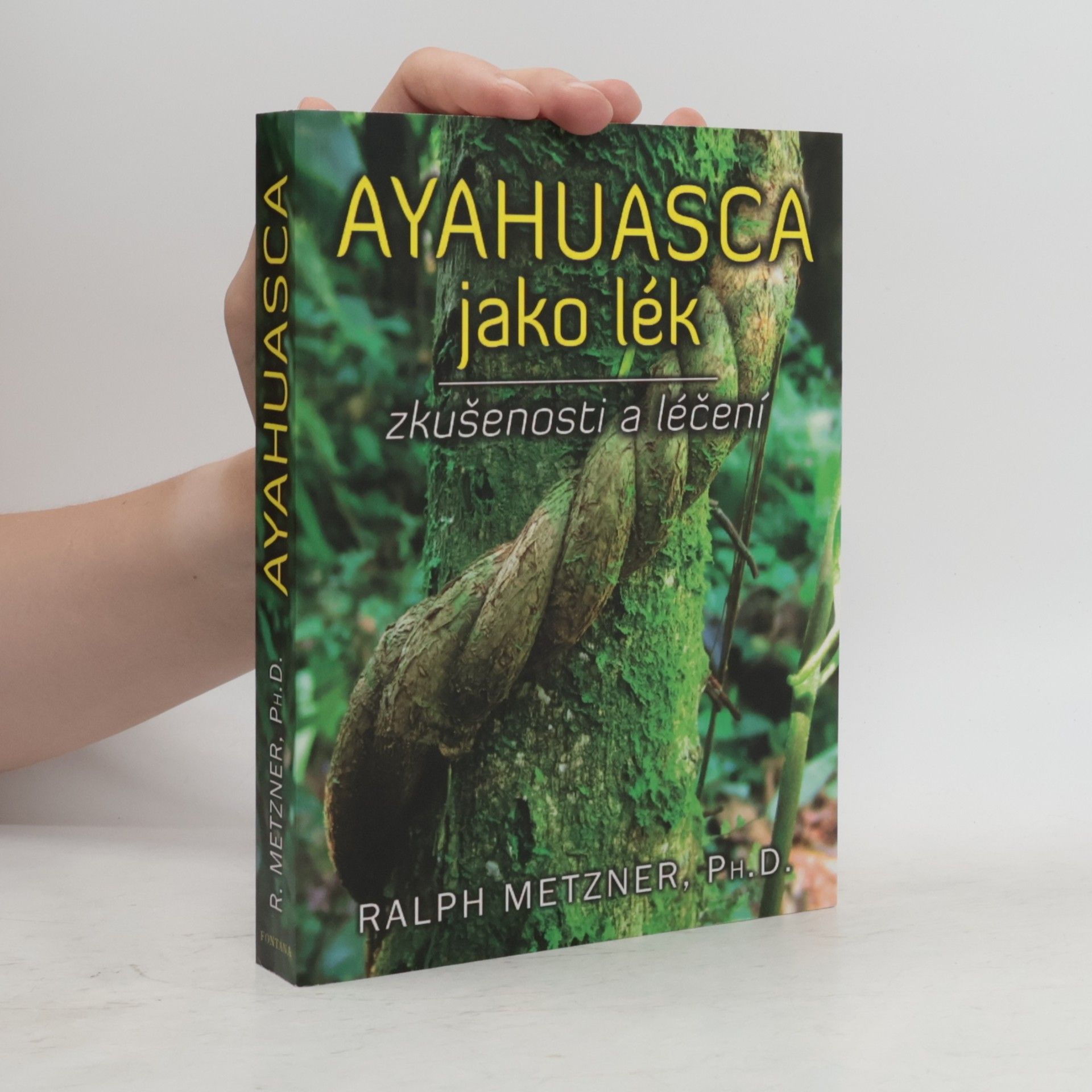 Ralph Metzner Ayahuasca jako lék - zkušenosti a léčení