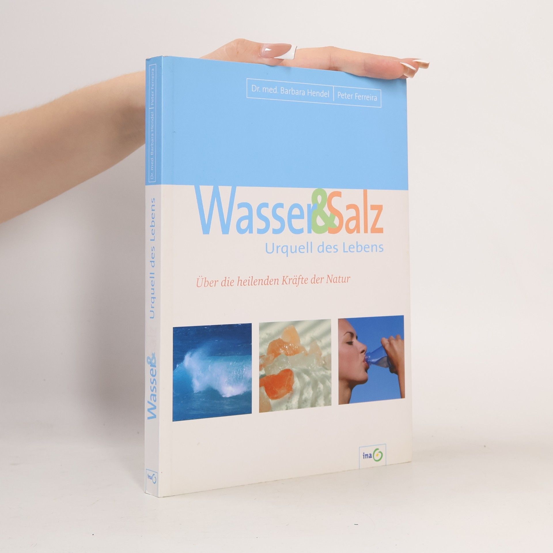 Dr. med. Barbara Hendel Wasser & Salz Urquell des Lebens