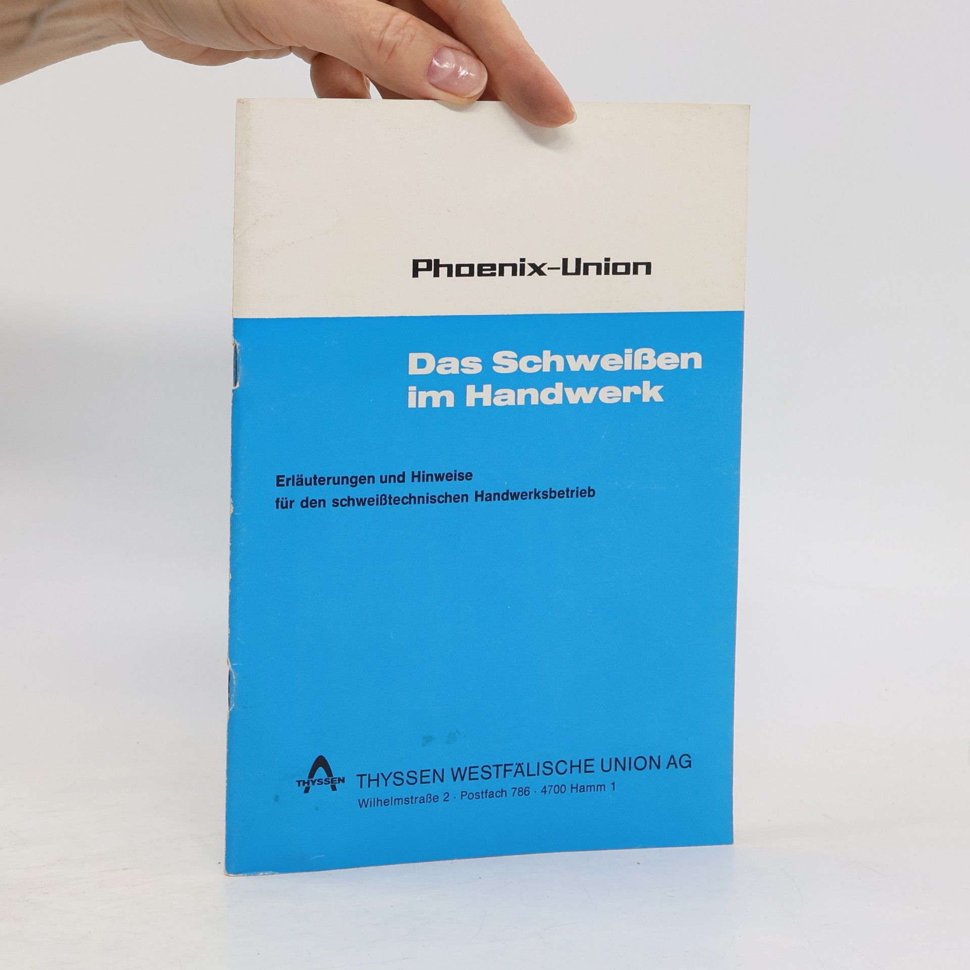 Autorenkollektiv Phoenix-Union. Das Schweißen im Handwerk