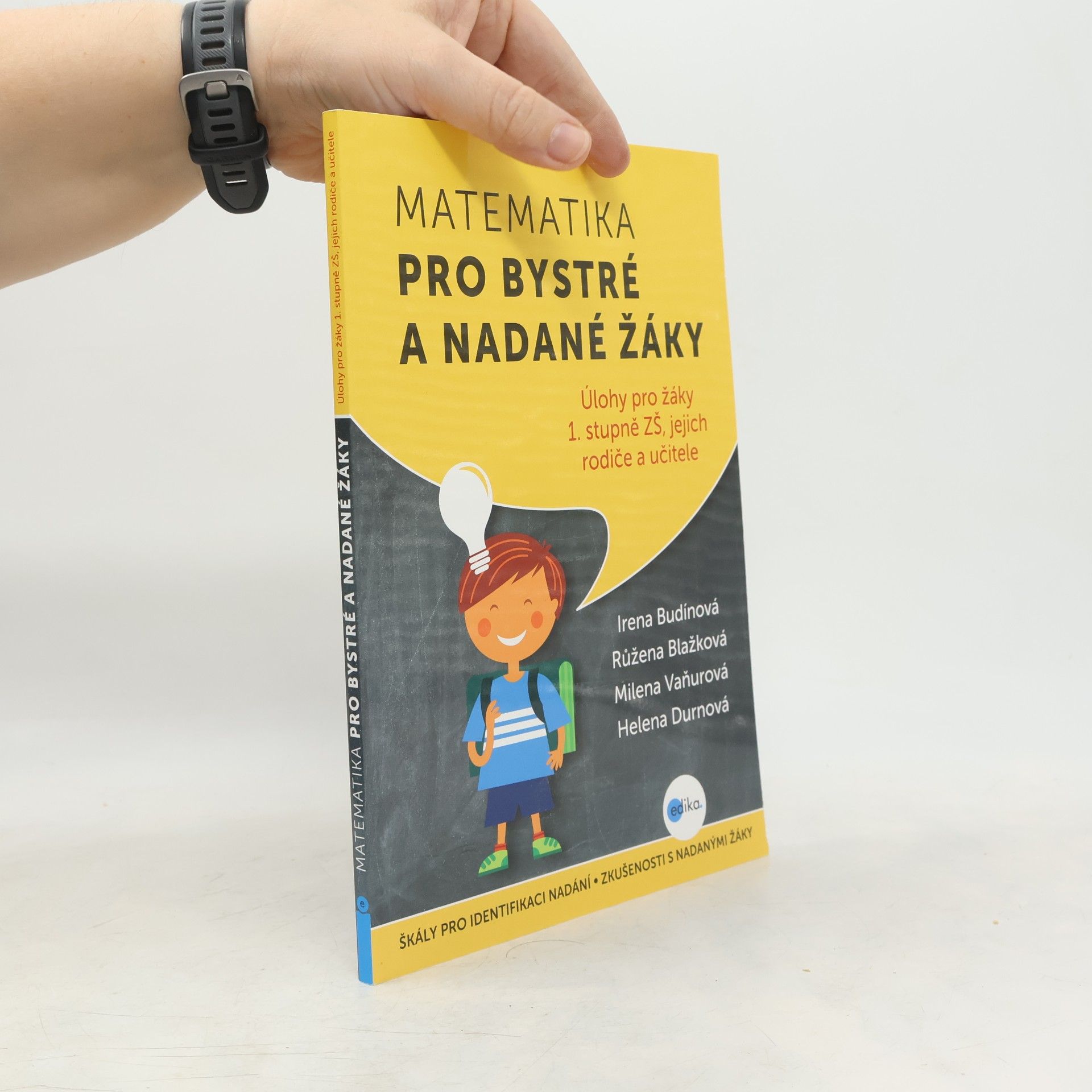 Helena Durnová Matematika pro bystré a nadané žáky : úlohy pro žáky 1. stupně ZŠ, jejich rodiče a učitele