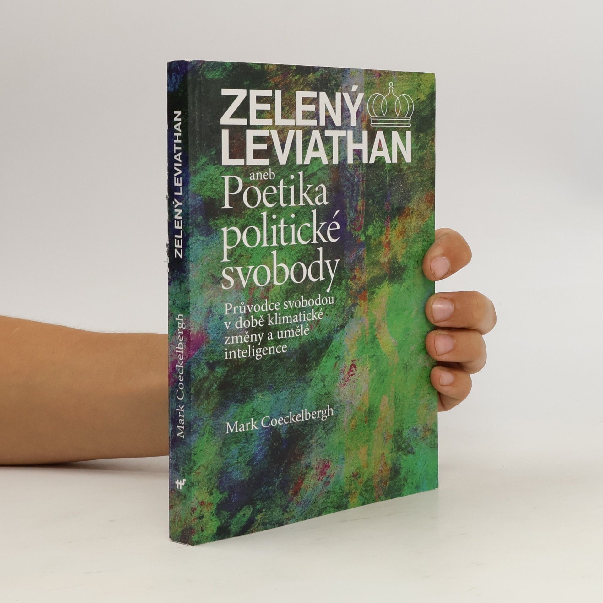 Mark Coeckelbergh Zelený Leviathan aneb Poetika politické svobody