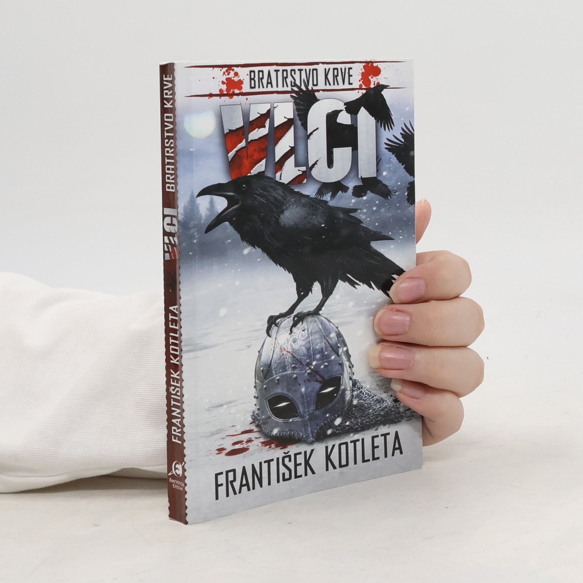 František Kotleta Bratrstvo krve. Vlci
