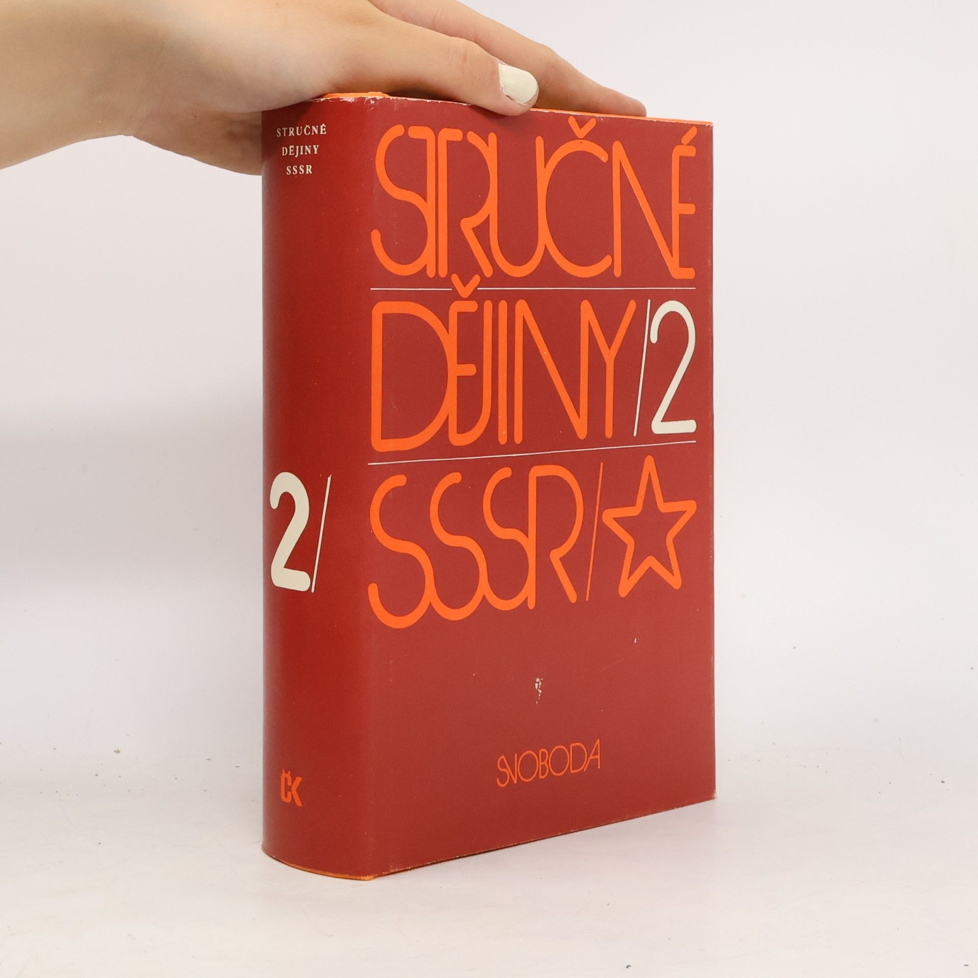 Various authors Stručné dějiny SSSR. Díl 2, Od Velké říjnové socialistické revoluce do současnosti