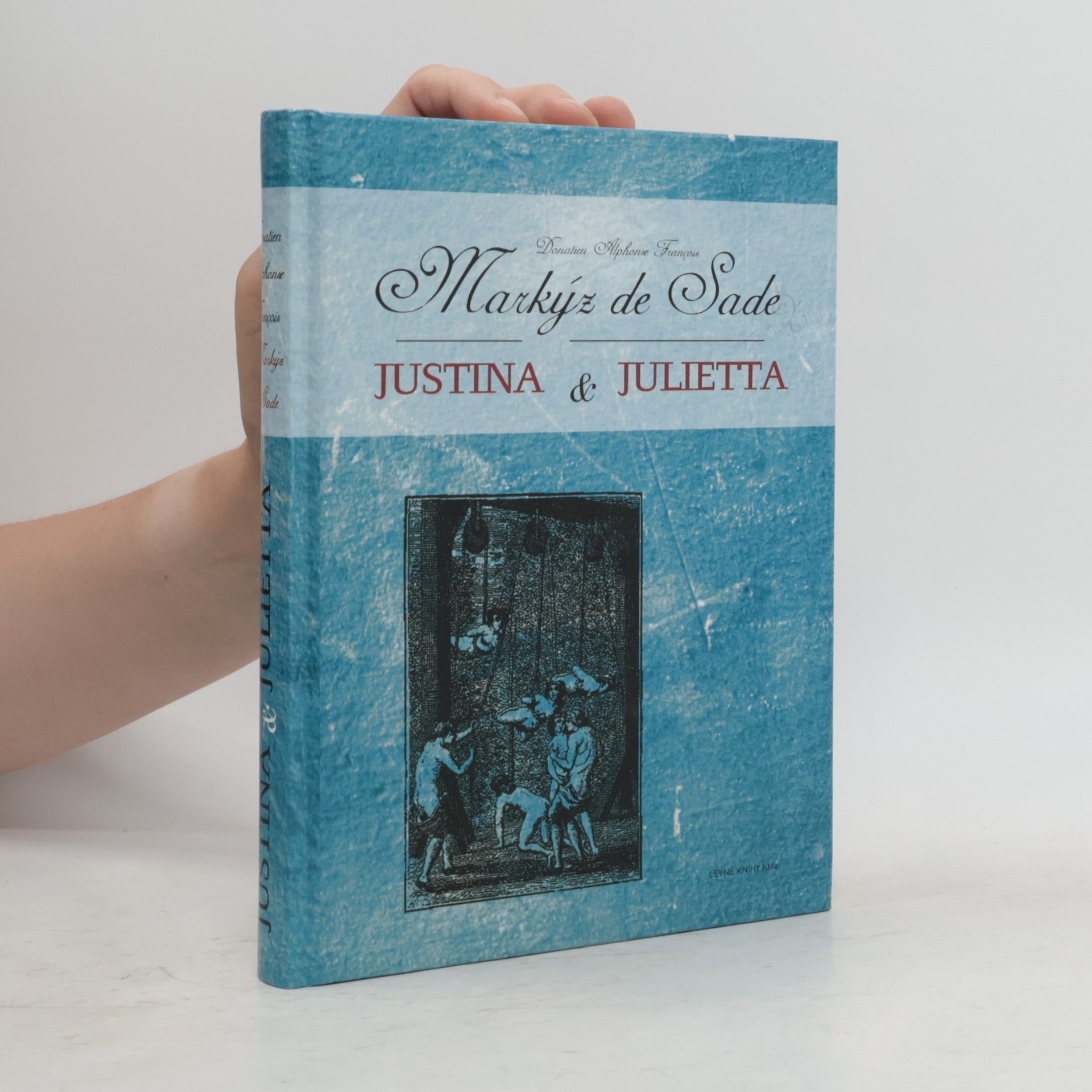 Donatien Alphonse François marquis de Sade Justina & Julietta