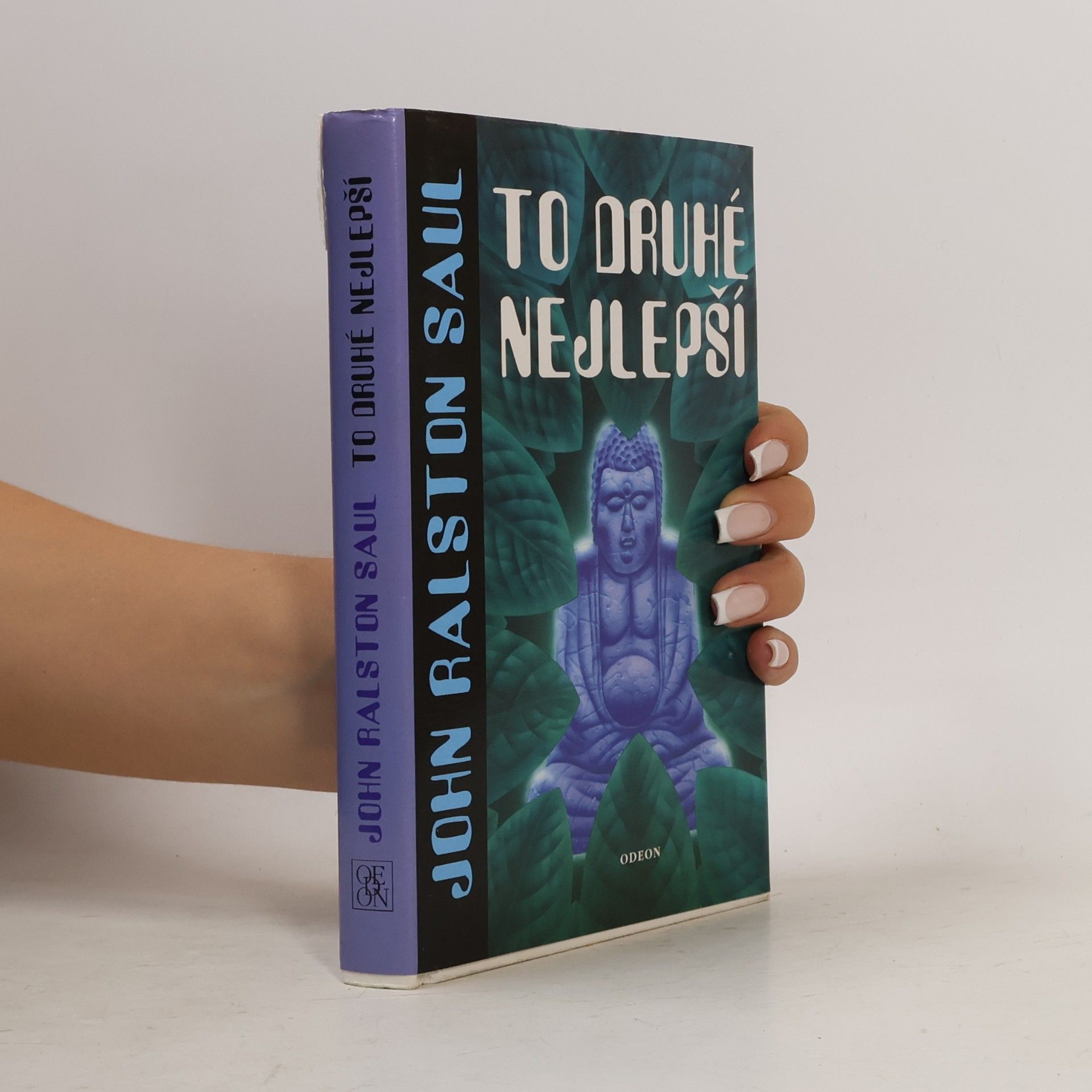 John Ralston Saul To druhé nejlepší