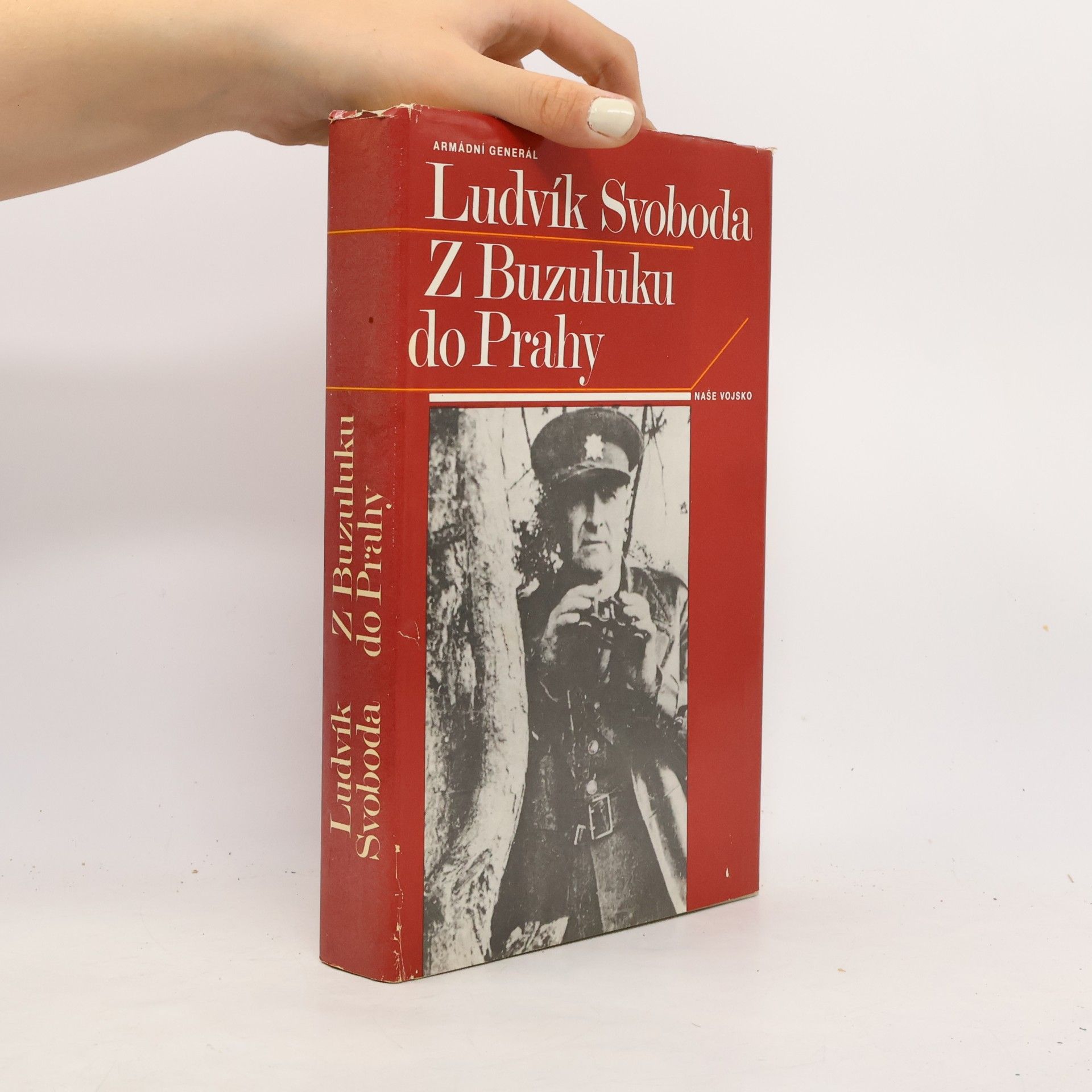 Ludvík Svoboda Z Buzuluku do Prahy