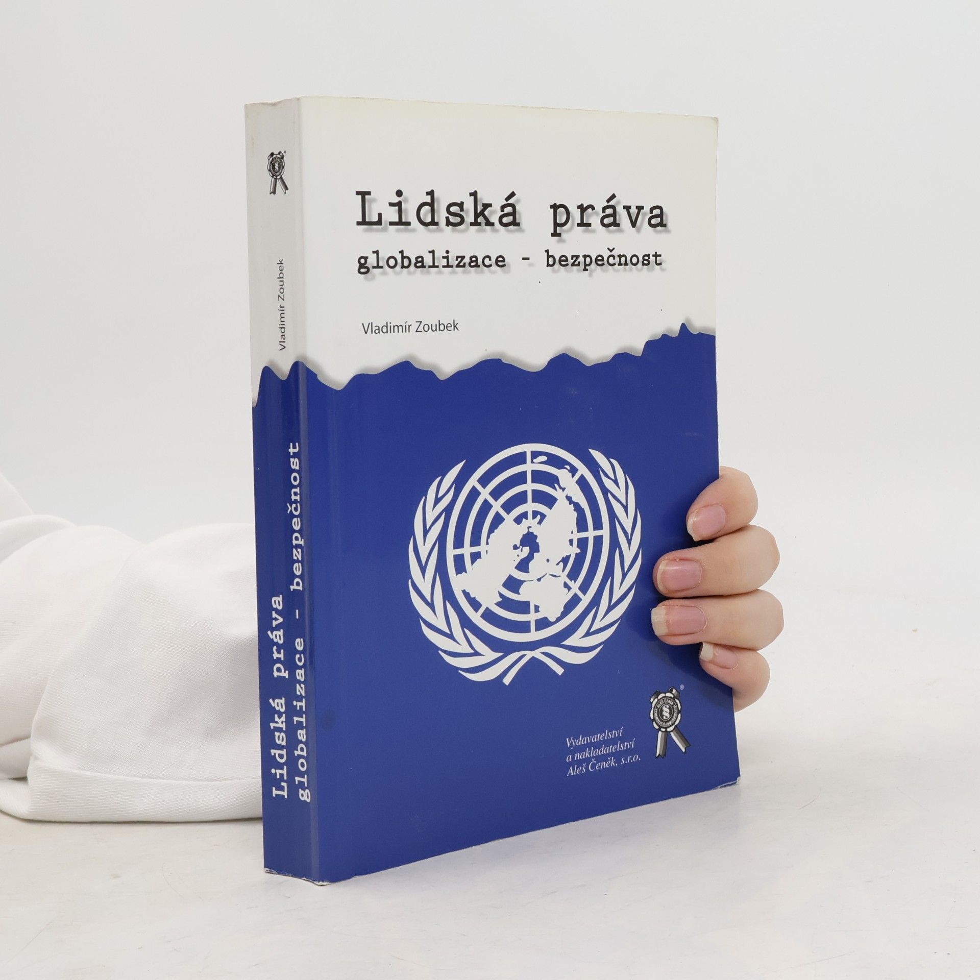 Vladimír Zoubek Lidská práva - globalizace - bezpečnost