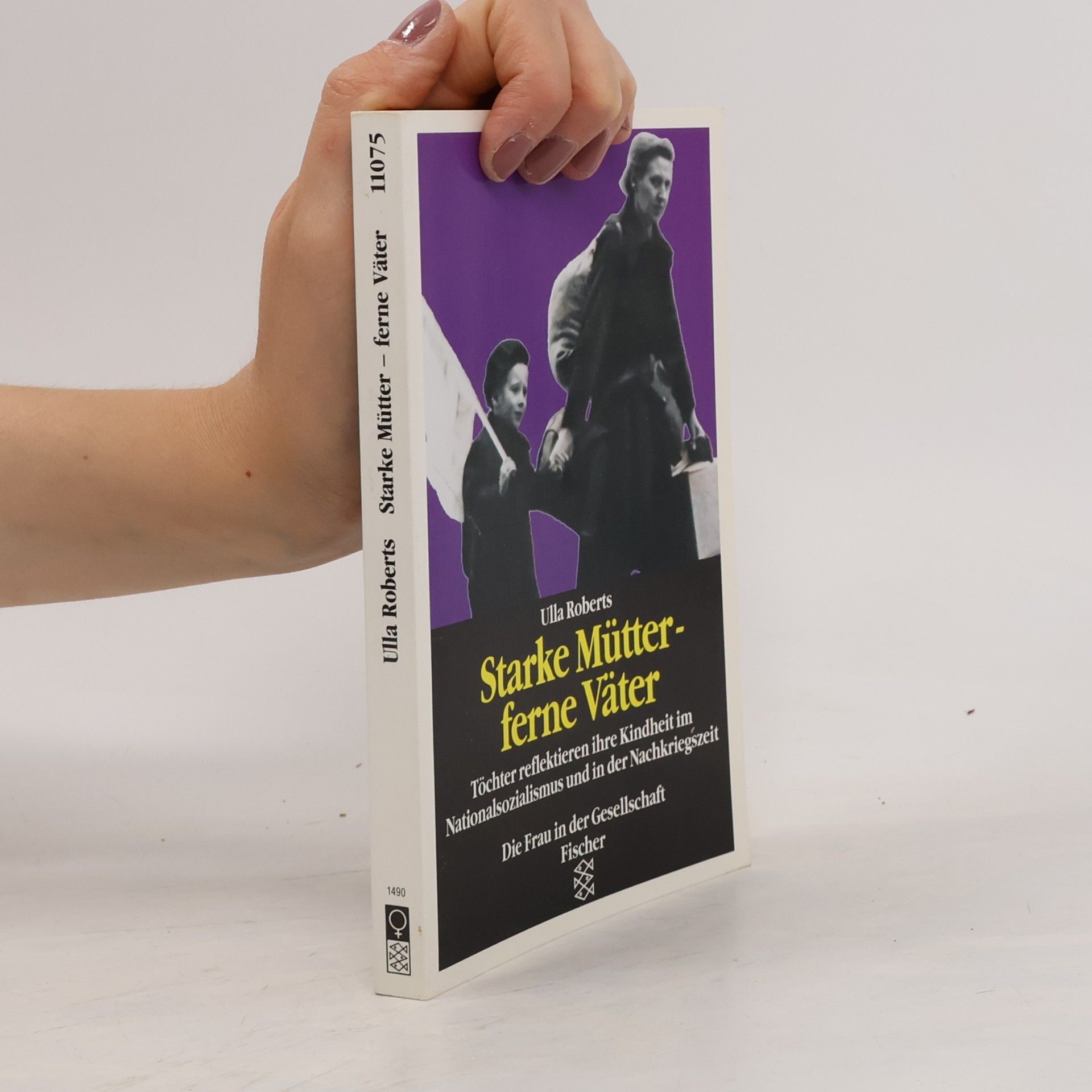 Ulla Roberts Starke Mütter - ferne Väter