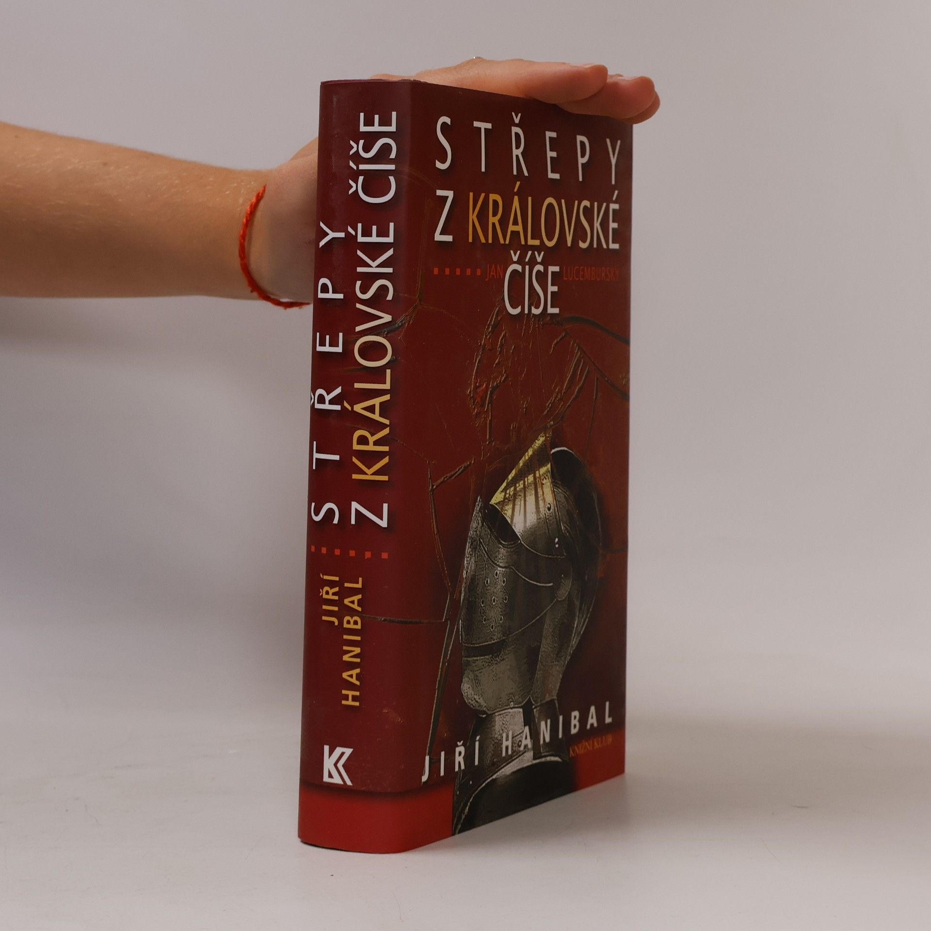Jiří Hanibal Střepy z královské číše: Jan Lucemburský