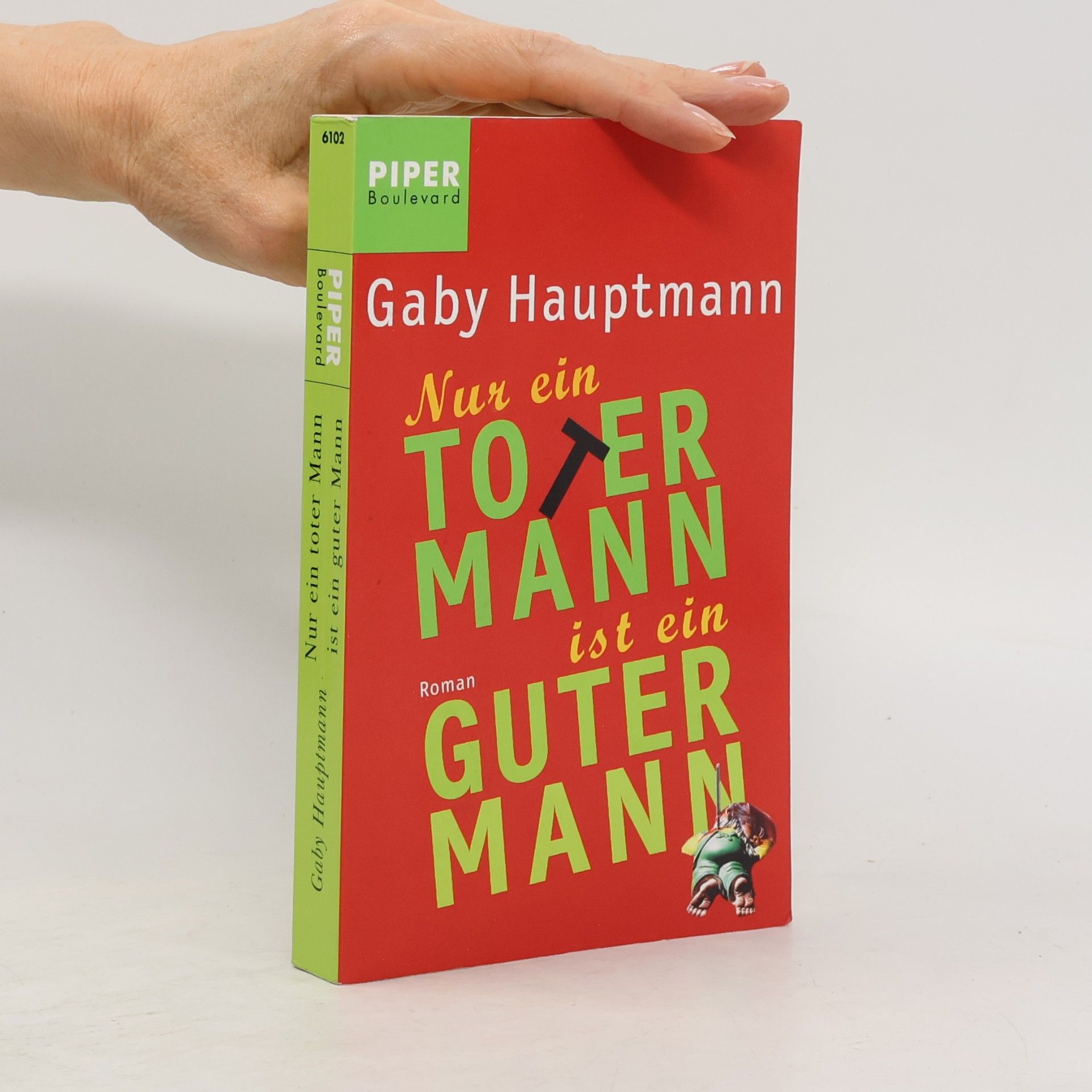 Gaby Hauptmann Nur ein toter Mann ist ein guter Mann