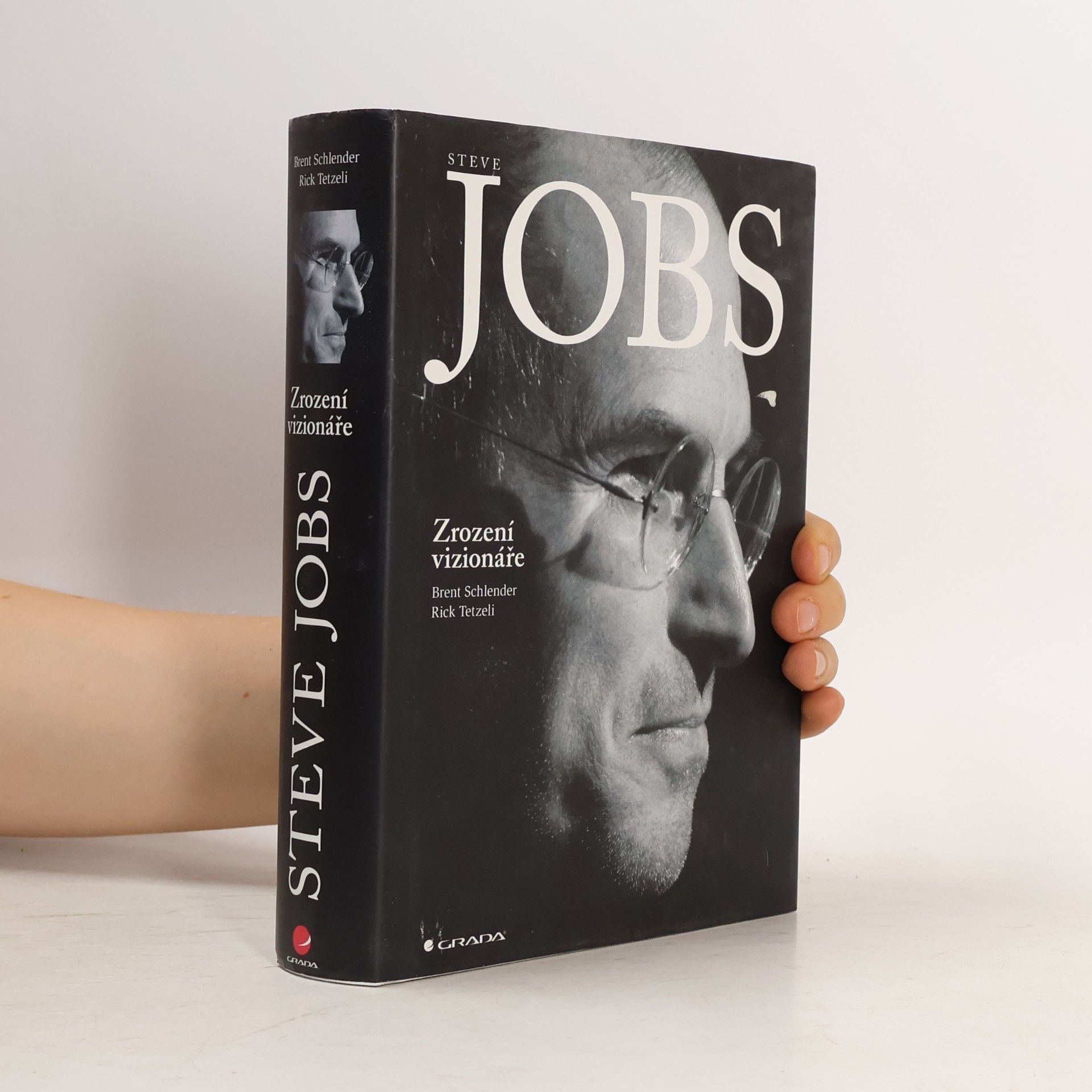 Brent Schlender Steve Jobs. Zrození vizionáře