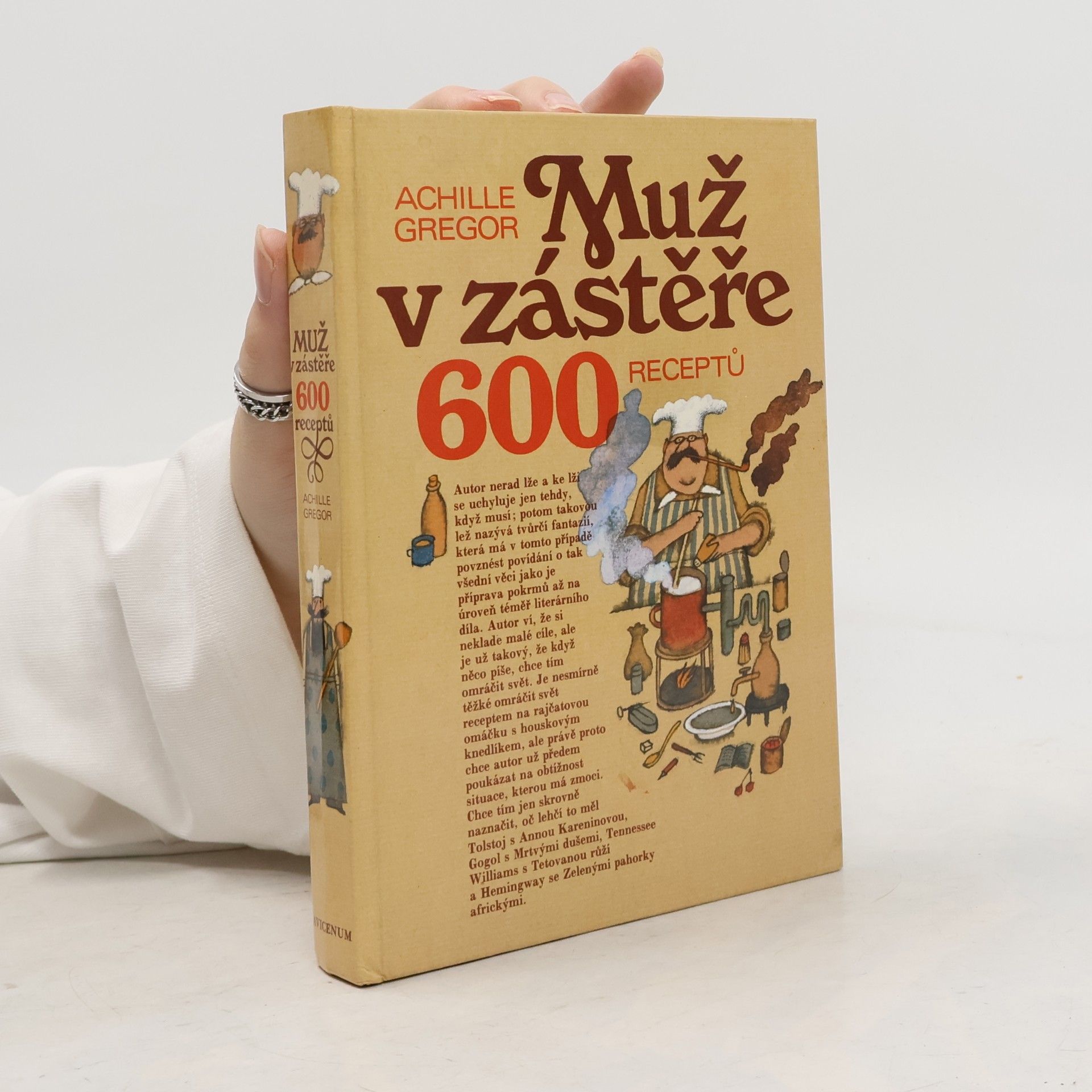 Achille Gregor Muž v zástěře. 600 receptů