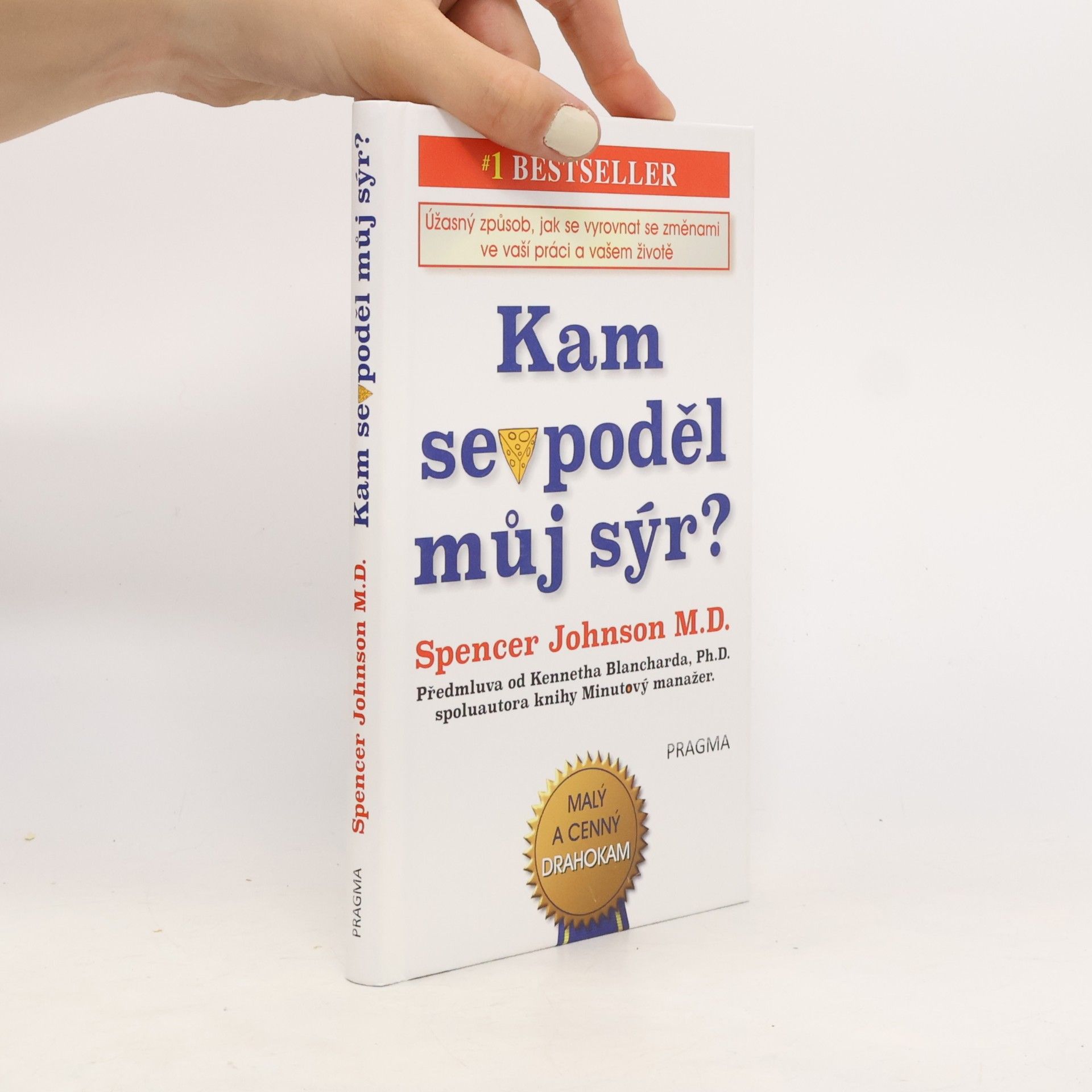 Patrick Spencer Johnson Kam se poděl můj sýr?