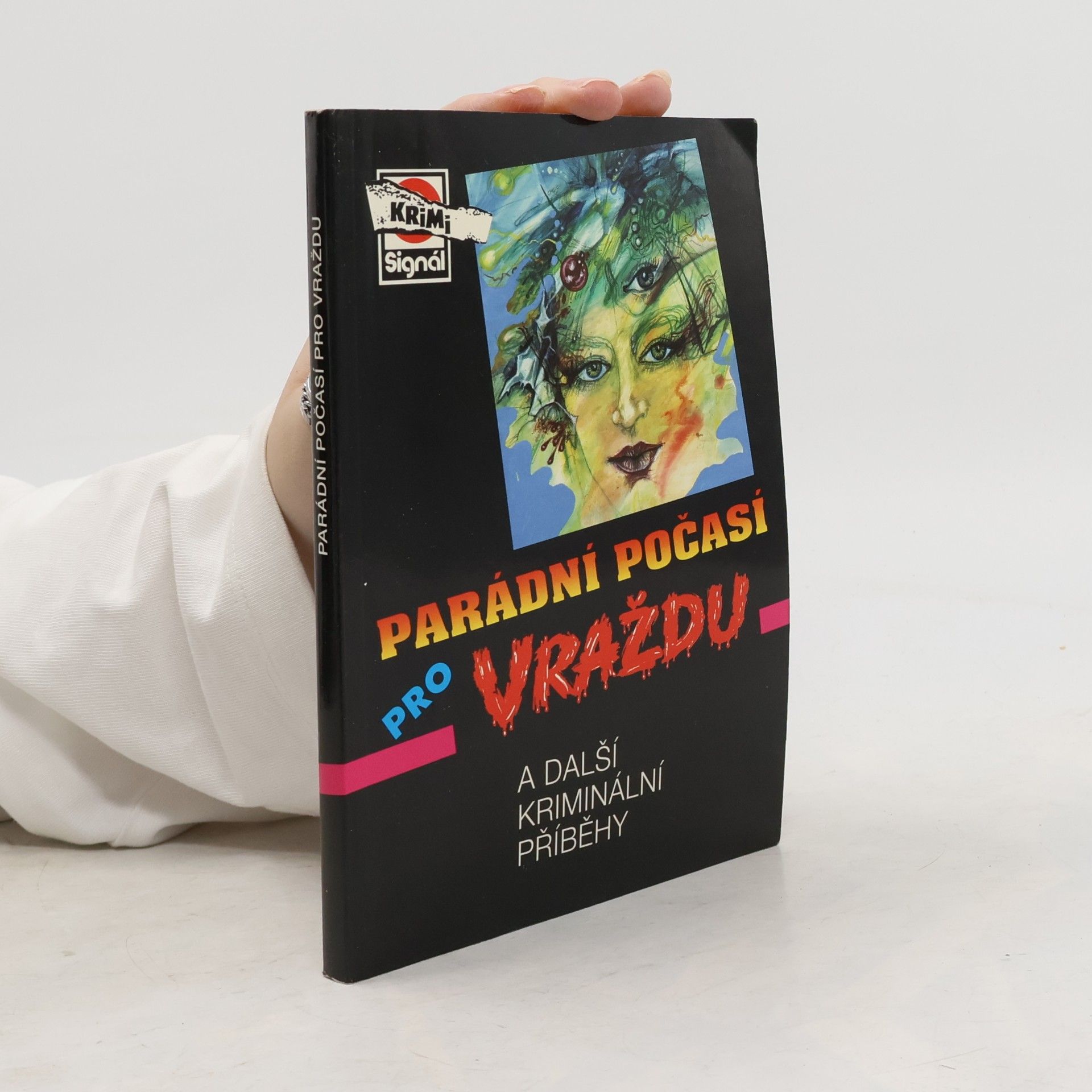 Parádní počasí pro vraždu (a další kriminální příběhy)