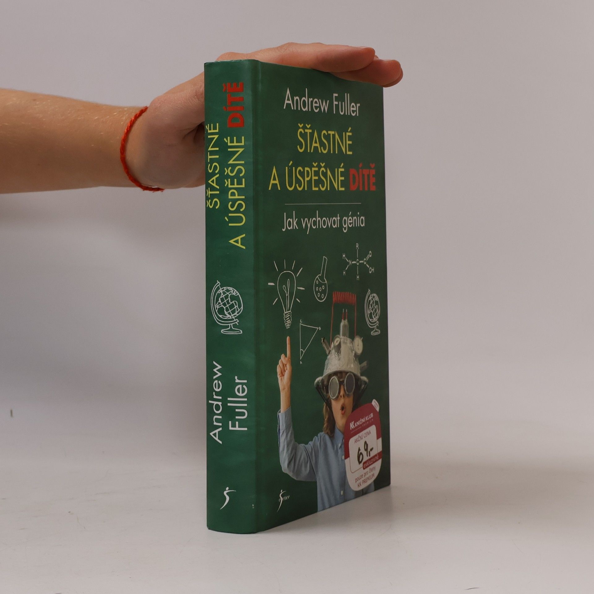Andrew Fuller Šťastné a úspěšné dítě : jak vychovat génia