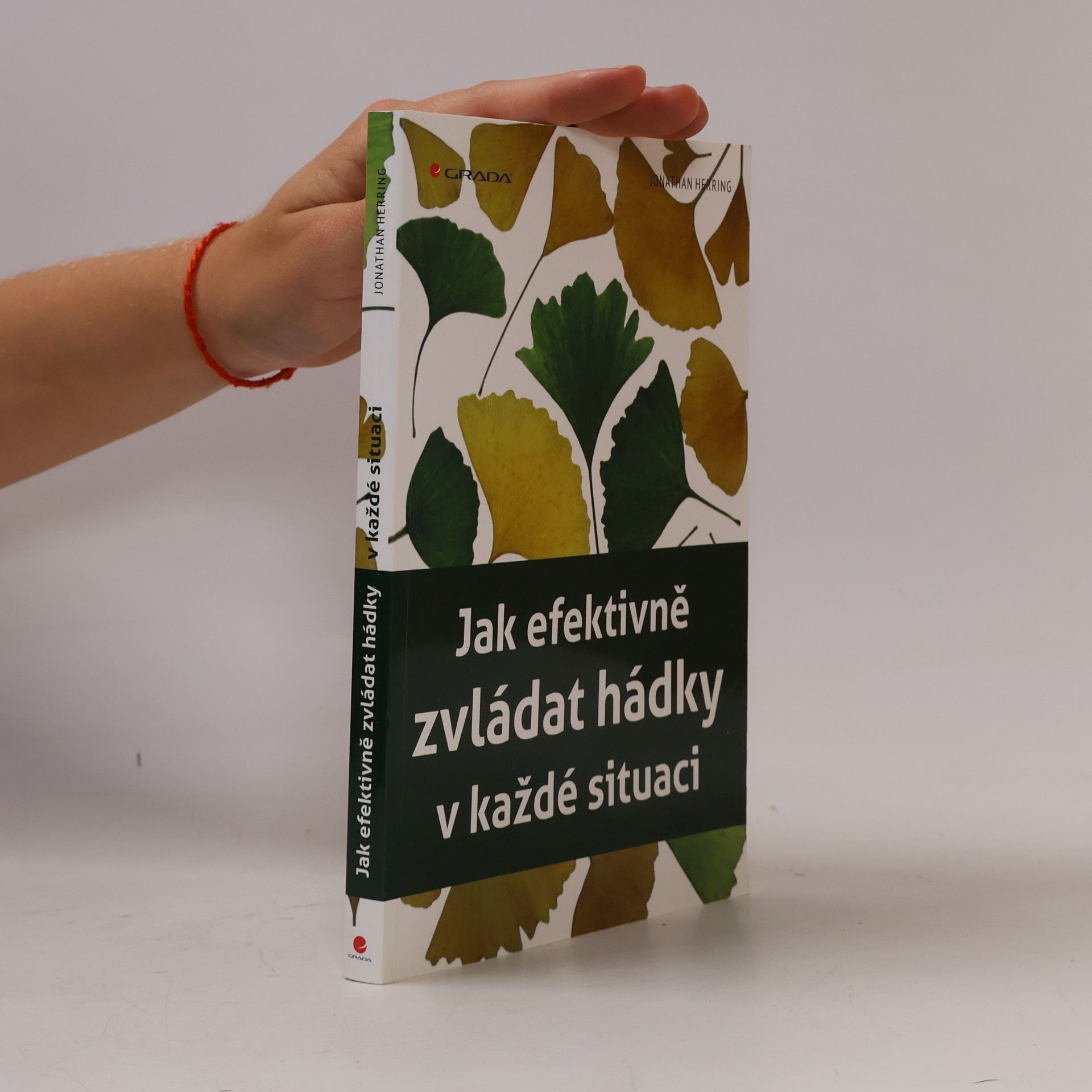 Jonathan Herring Jak efektivně zvládat hádky v každé situaci