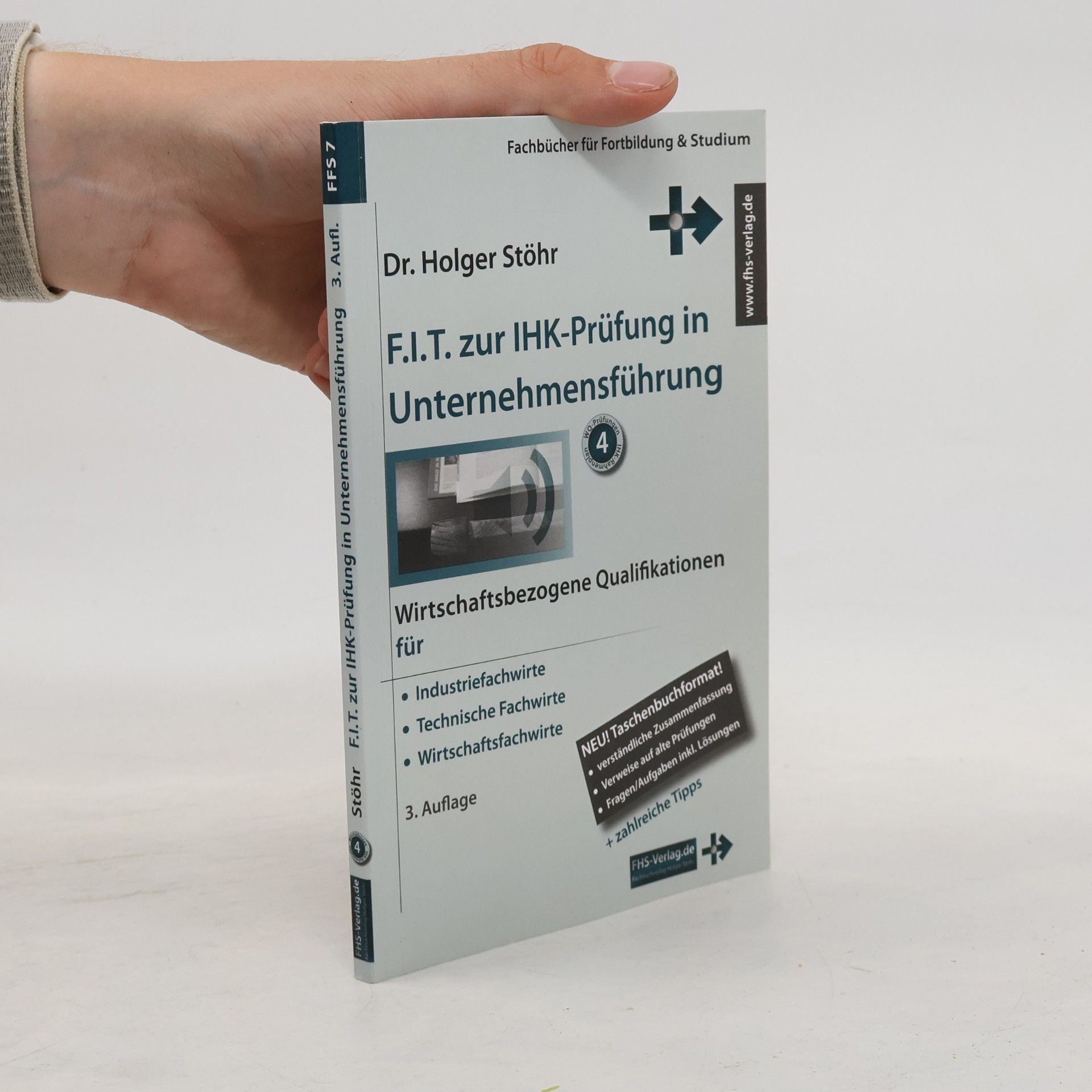 Holger Stöhr F.I.T. zur IHK-Prüfung in Unternehmensführung - 3. Auflage, NEU! Taschenbuchformat!