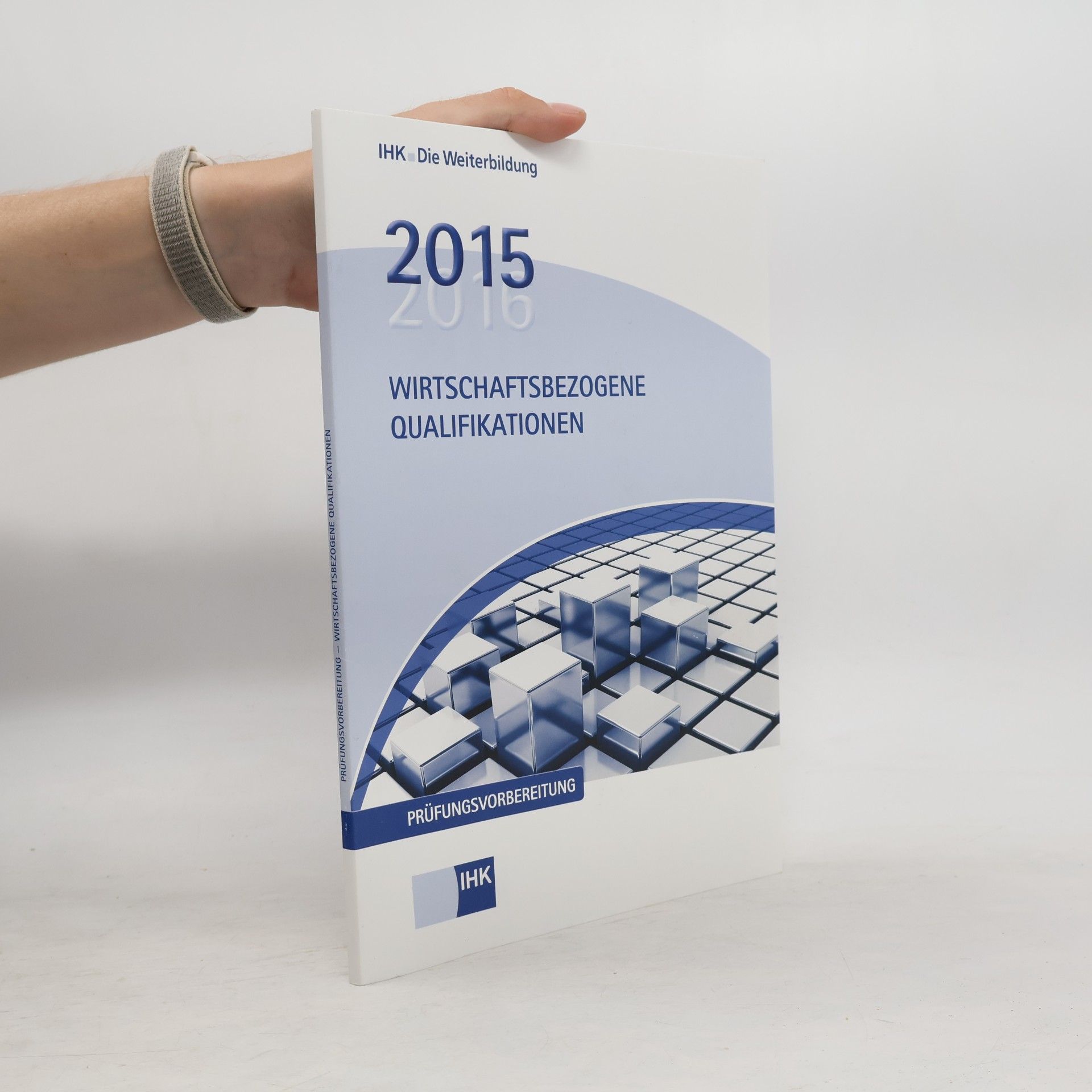Autorenkollektiv 2015 Wirtschaftsbezogene Qualifikationen