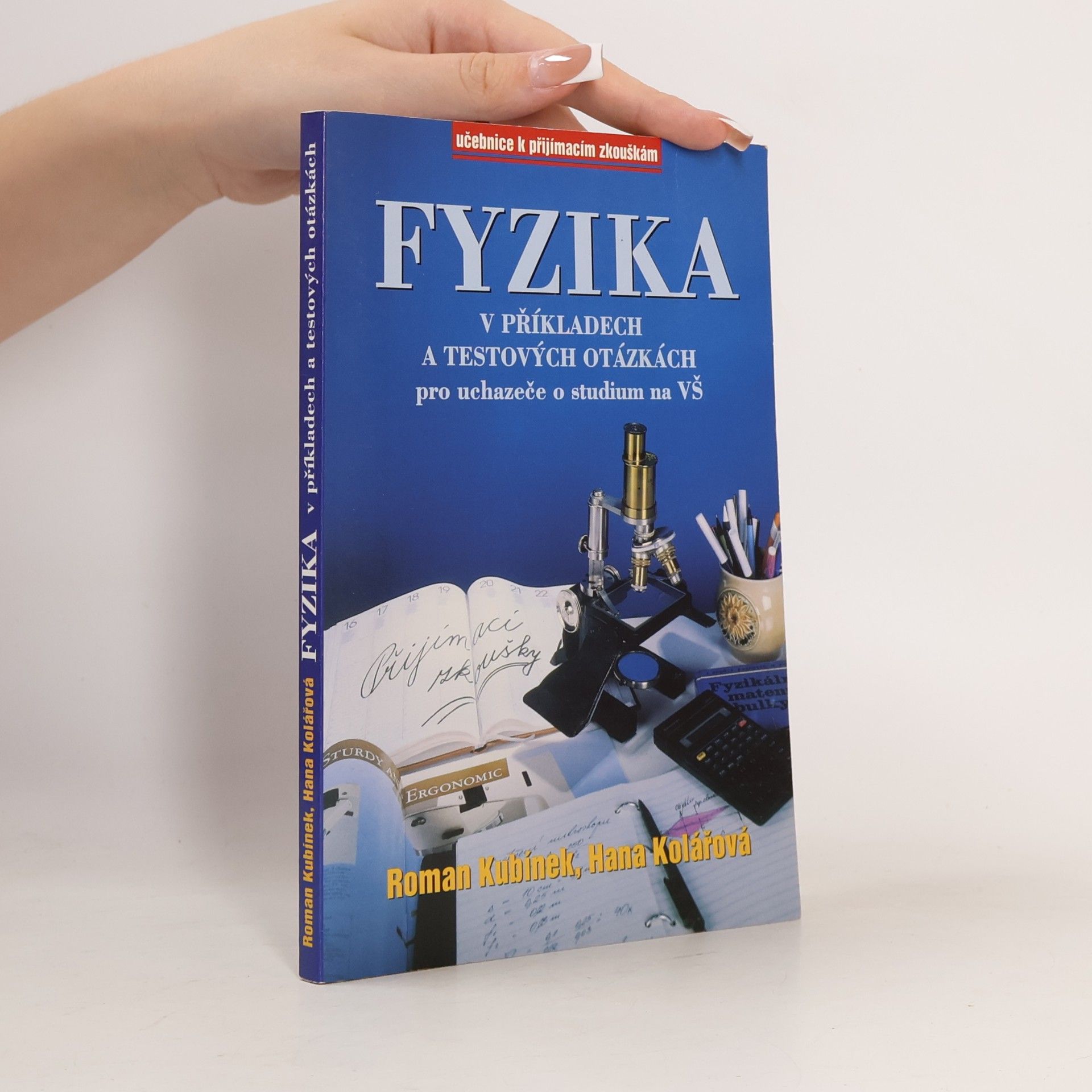 Fyzika v příkladech a testových otázkách pro uchazeče o studium na VŠ