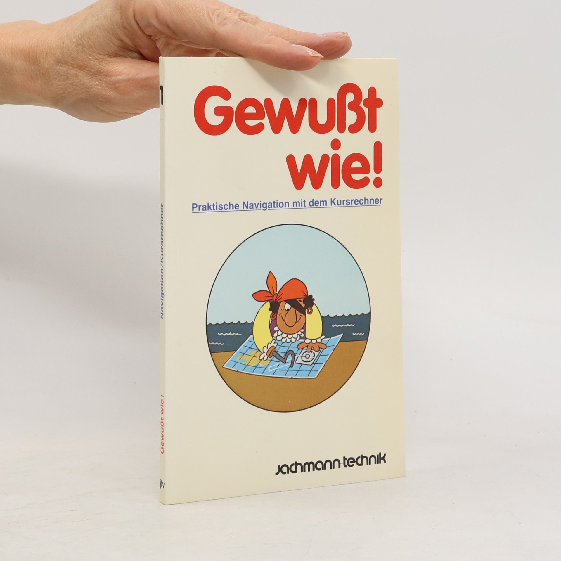 AA.VV. Gewußt wie! Praktische Navigation mit dem Kursrechner