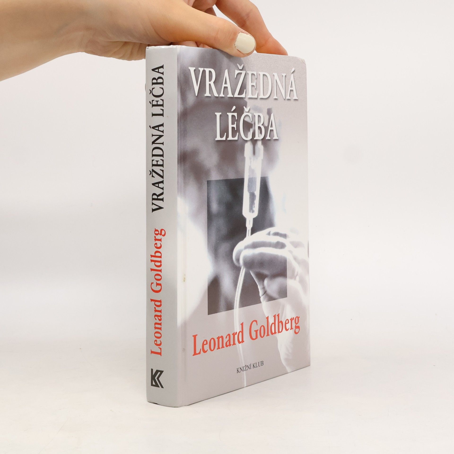 Leonard S. Goldberg Vražedná léčba