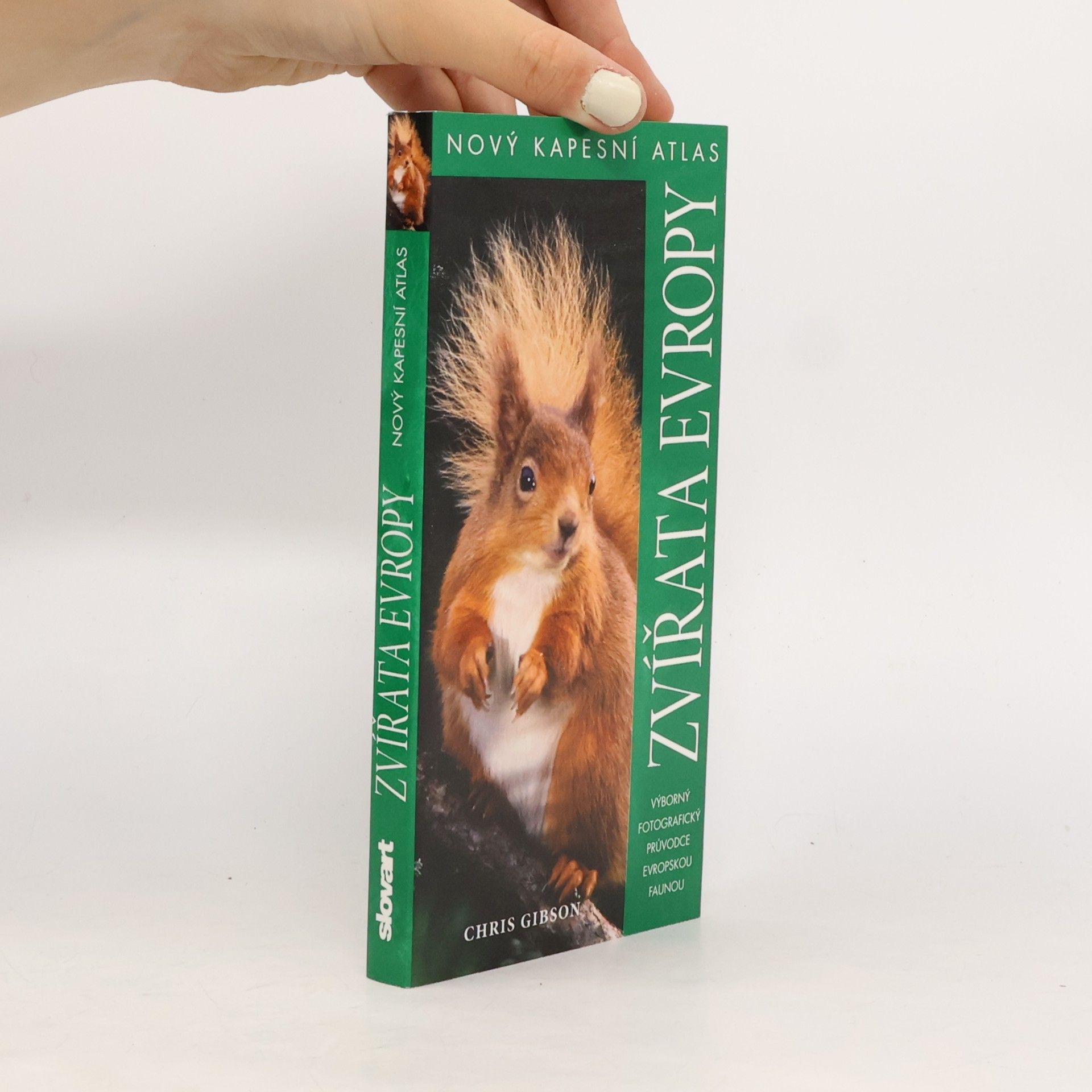 Chris Gibson Zvířata Evropy: Nový kapesní atlas