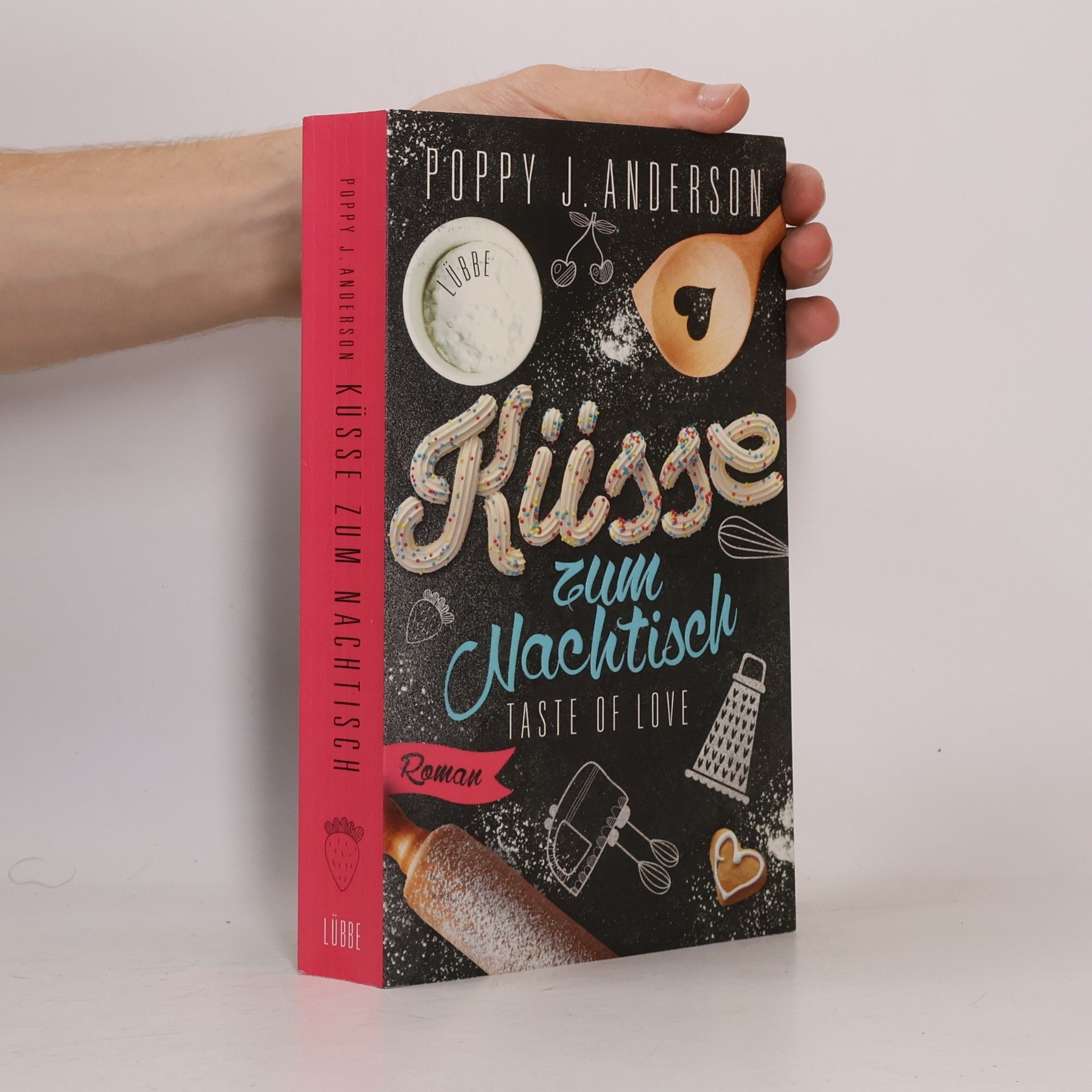 Poppy J. Anderson Küsse zum Nachtisch. Taste of Love.