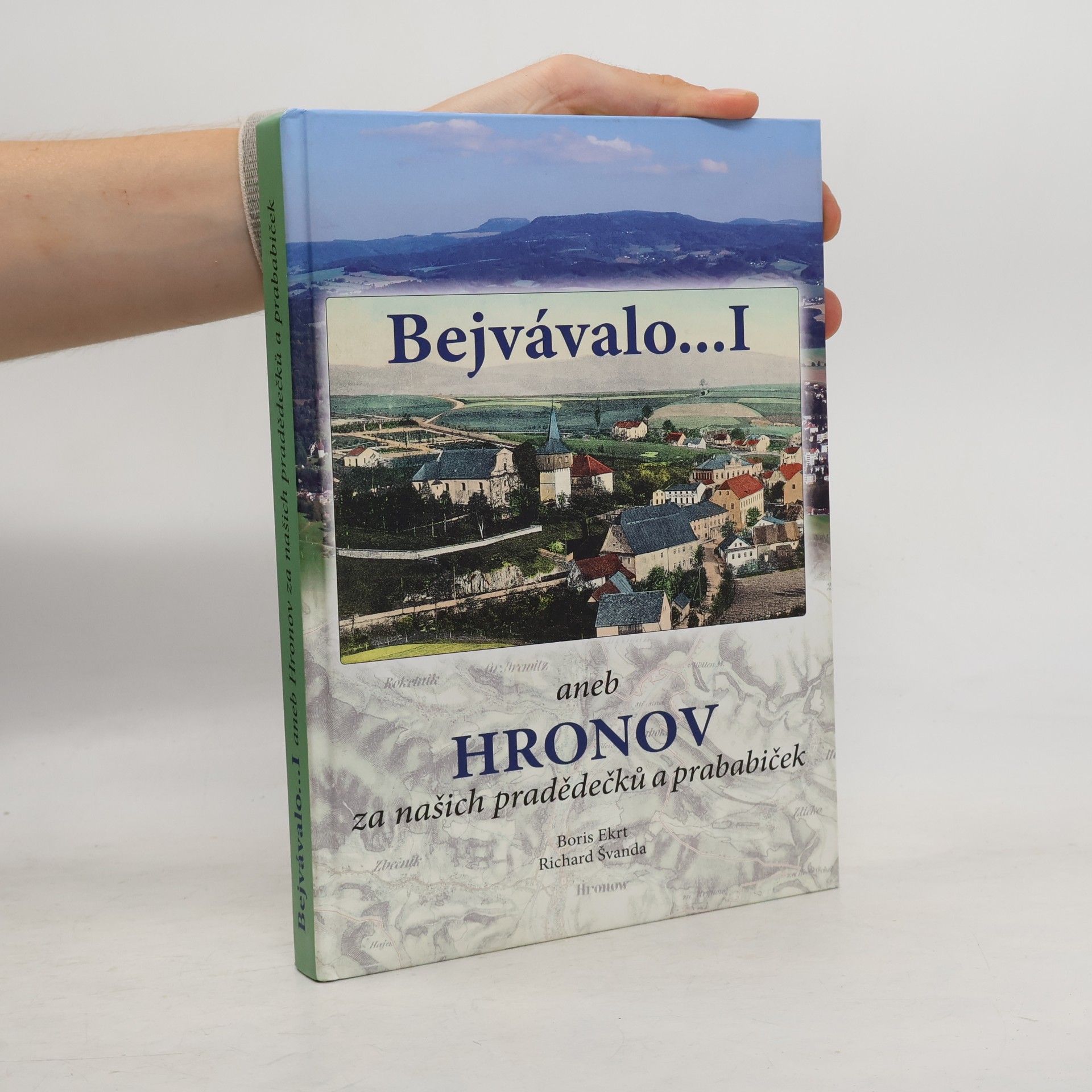 Bejvávalo... aneb Hronov za našich pradědečků a prababiček I-III