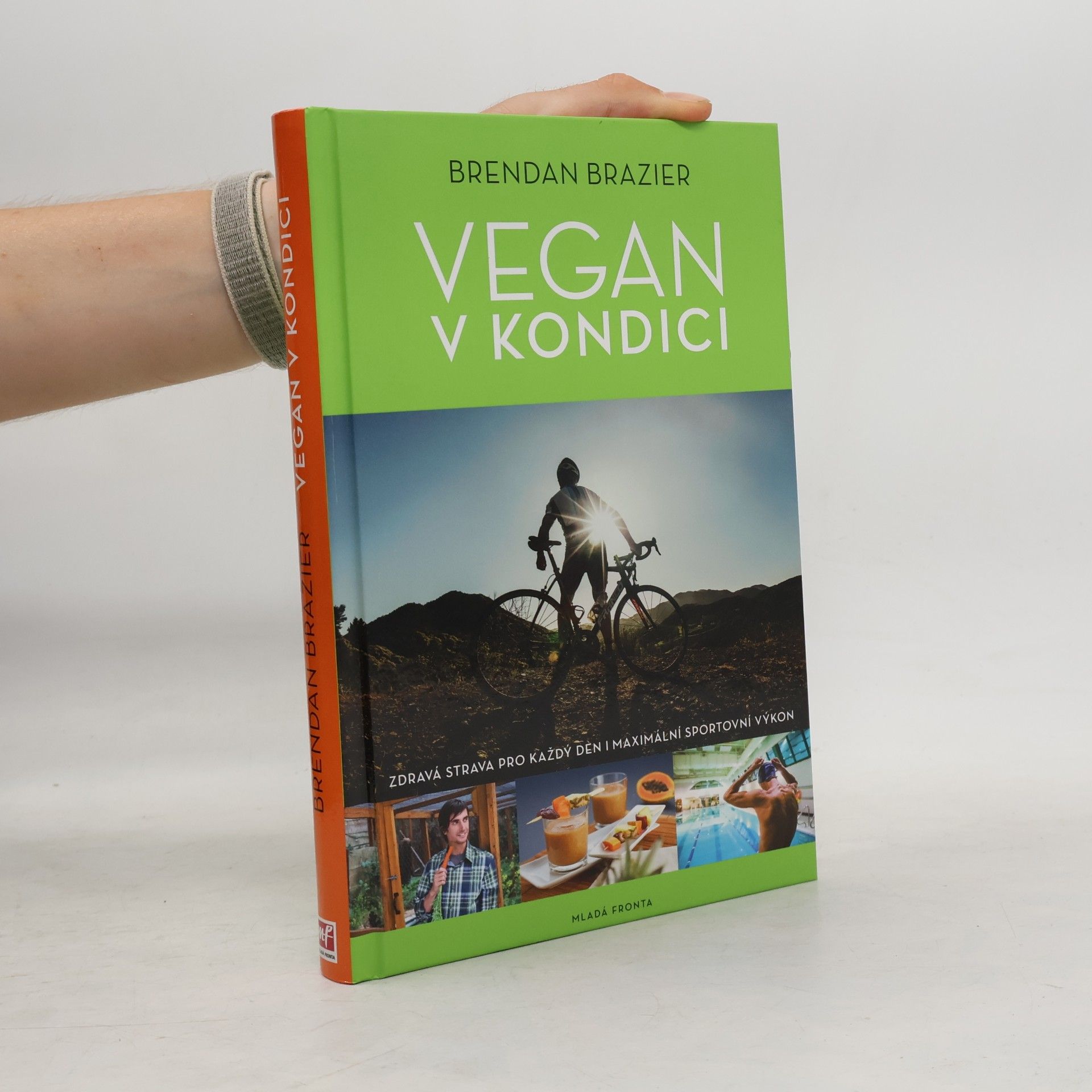 Brendan Brazier Vegan v kondici: Průvodce rostlinnou výživou pro optimální výkony ve sportu i v životě