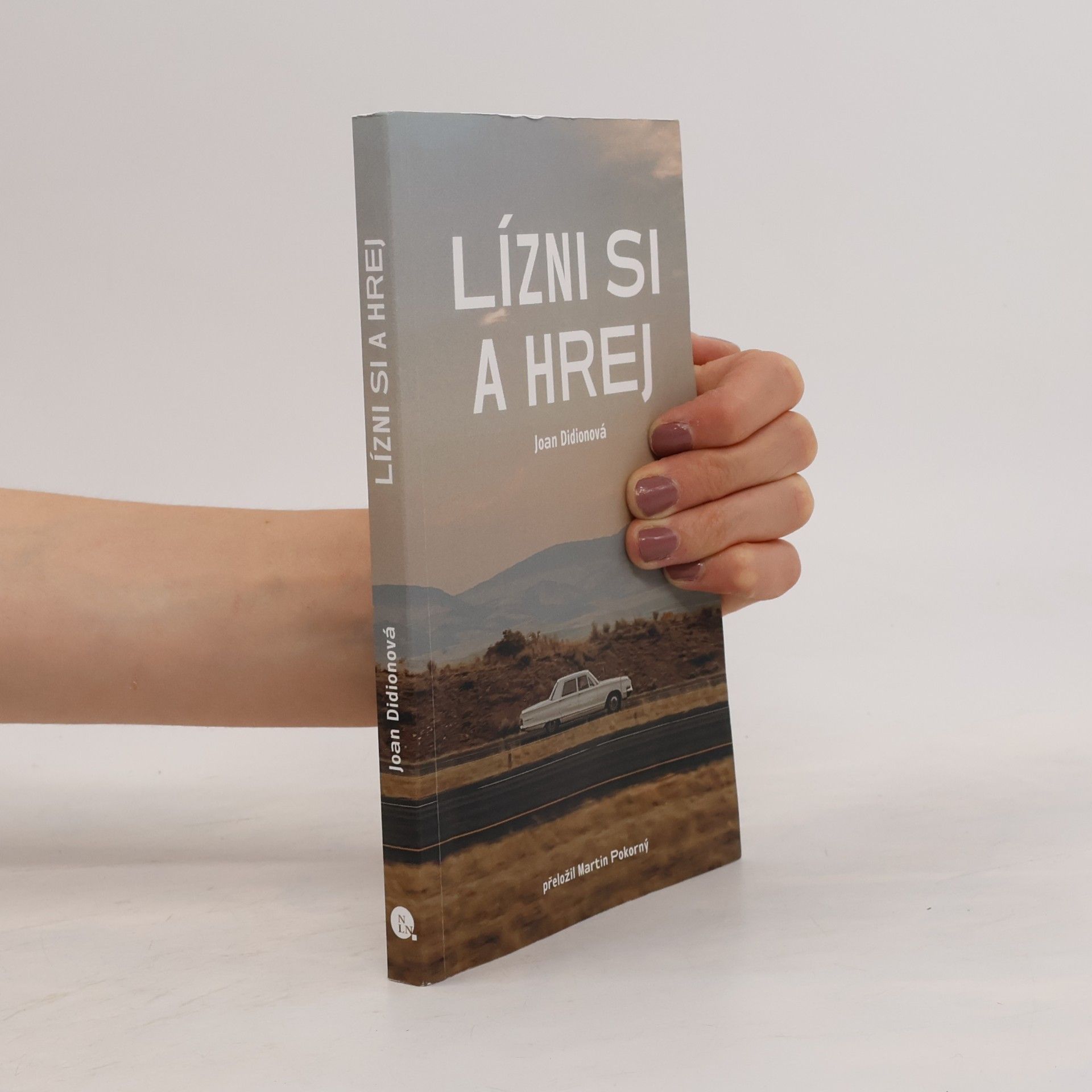 Joan Didion Lízni si a hrej