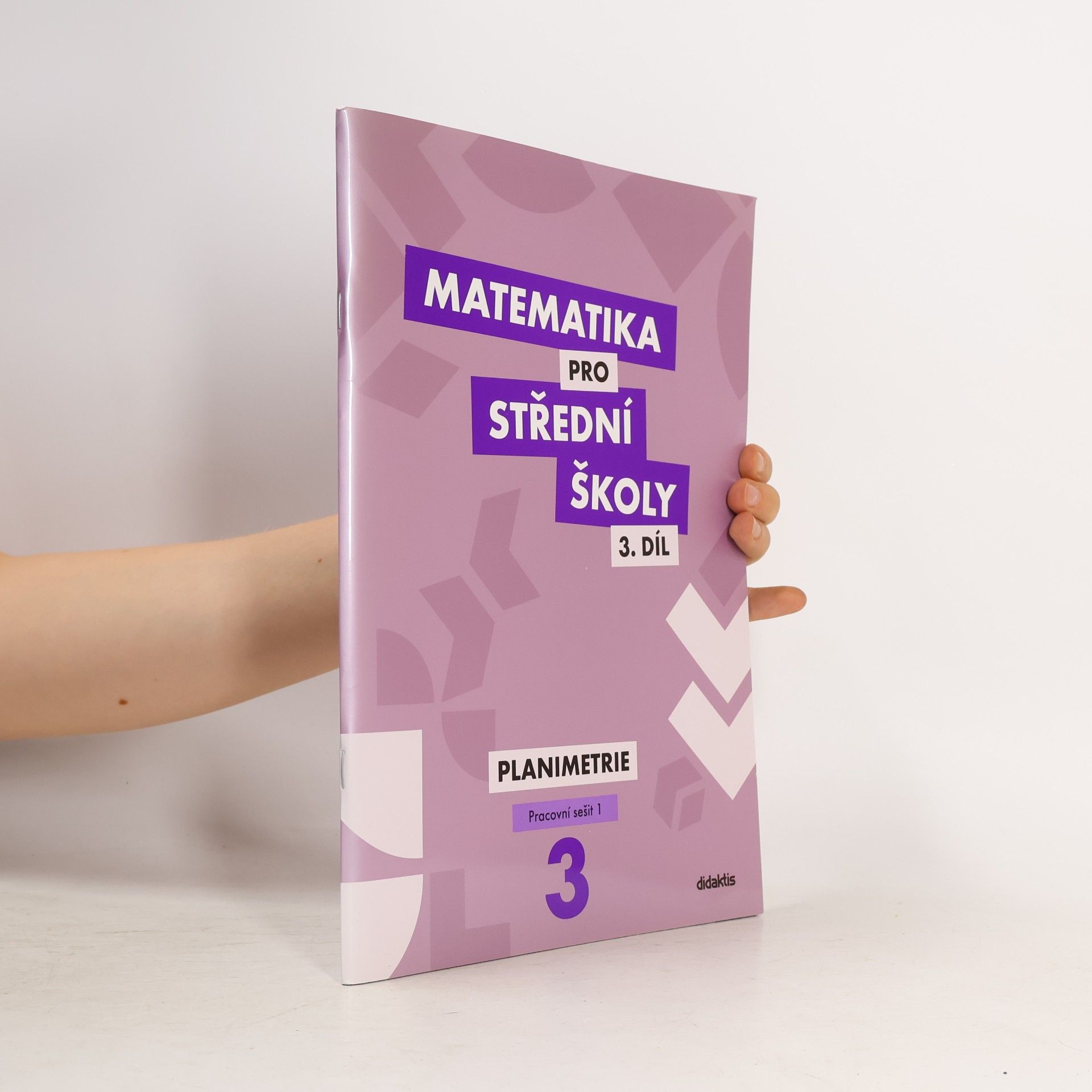 Kolektiv autorů Matematika pro střední školy 3. díl - Planimetrie. Pracovní sešit 2