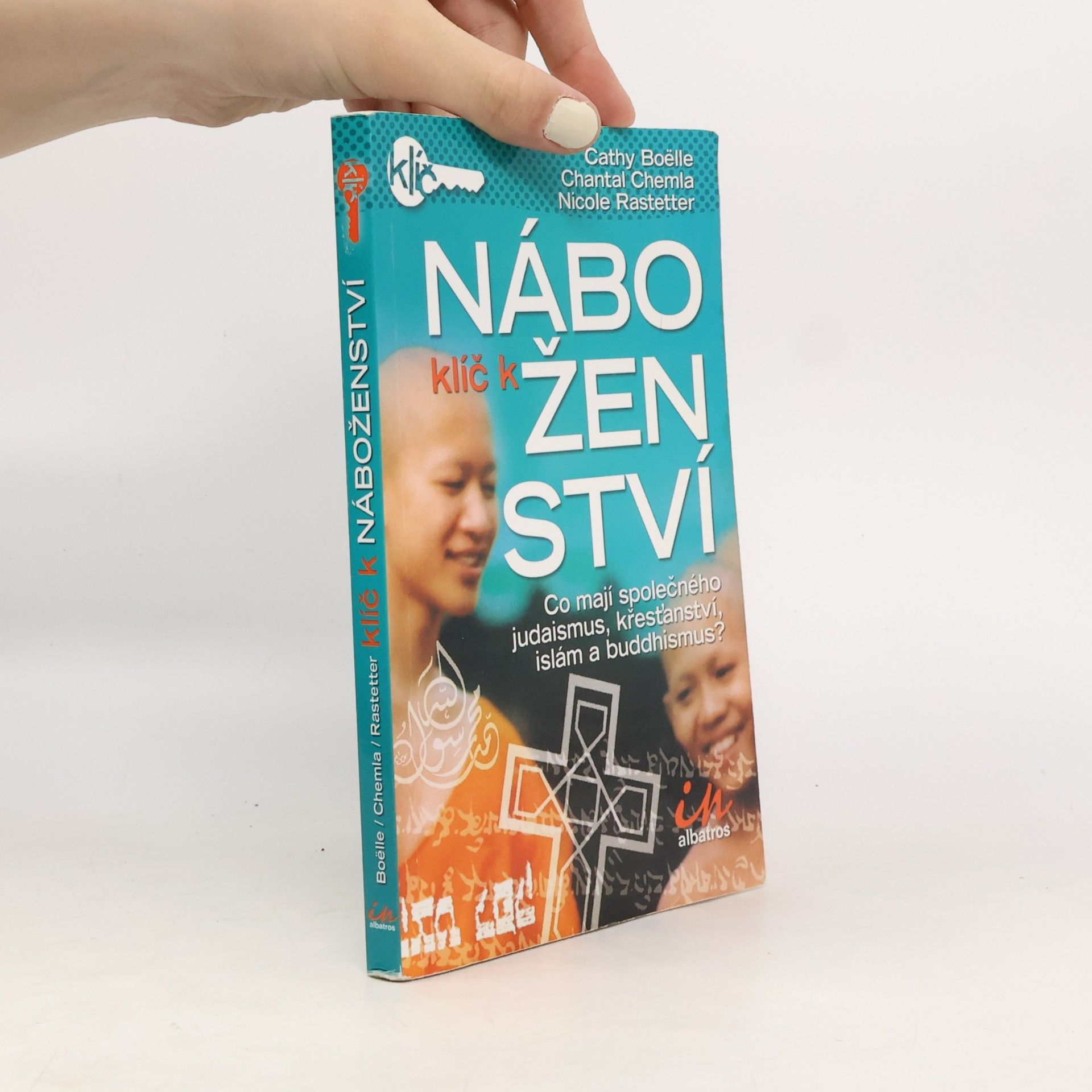 Klíč k náboženství : srovnání čtyř největších světových náboženství