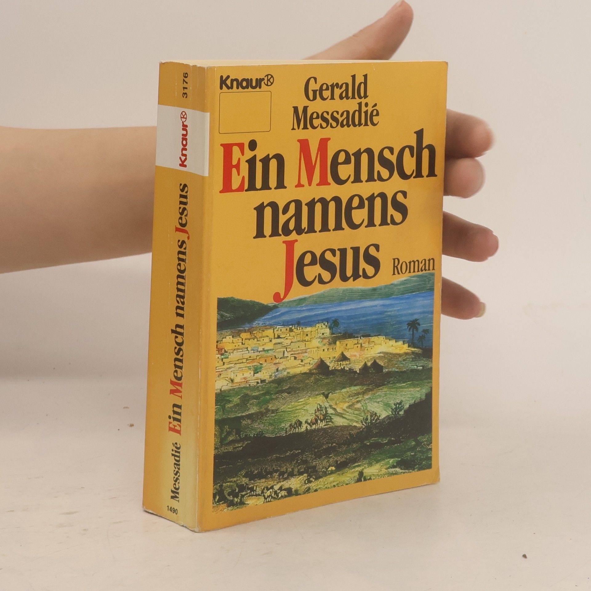 Gerald Messadié Ein Mensch namens Jesus